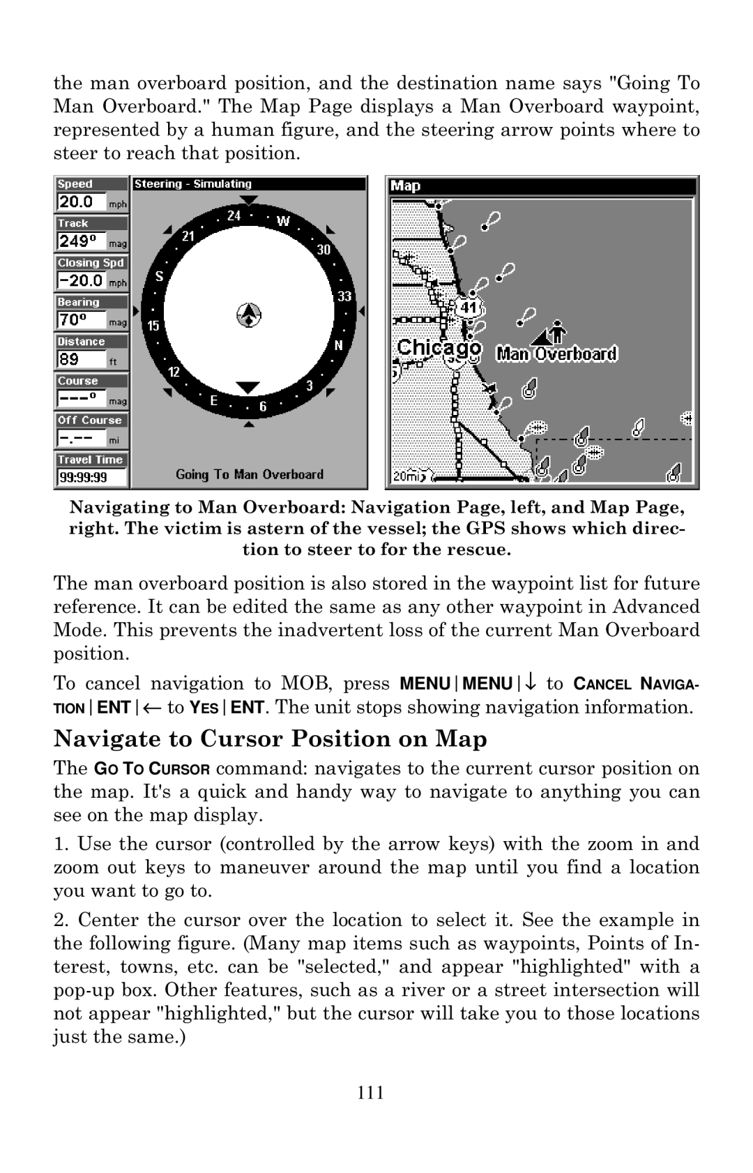 Eagle Electronics 320, 320DF manual Navigate to Cursor Position on Map 