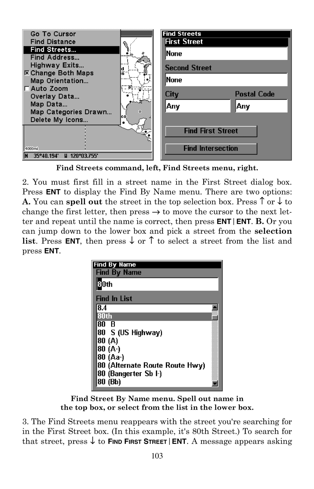 Eagle Electronics 320 manual Find Streets command, left, Find Streets menu, right 