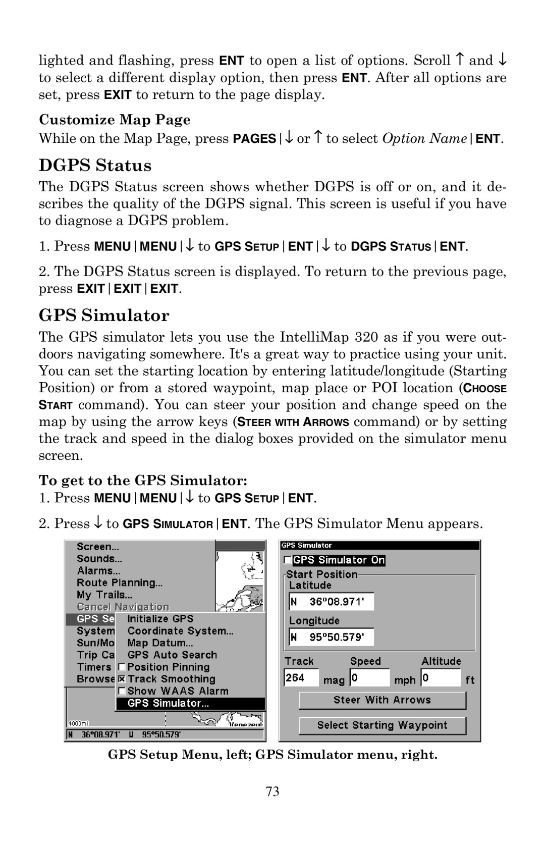 Eagle Electronics 320 manual Dgps Status, Customize Map, To get to the GPS Simulator 