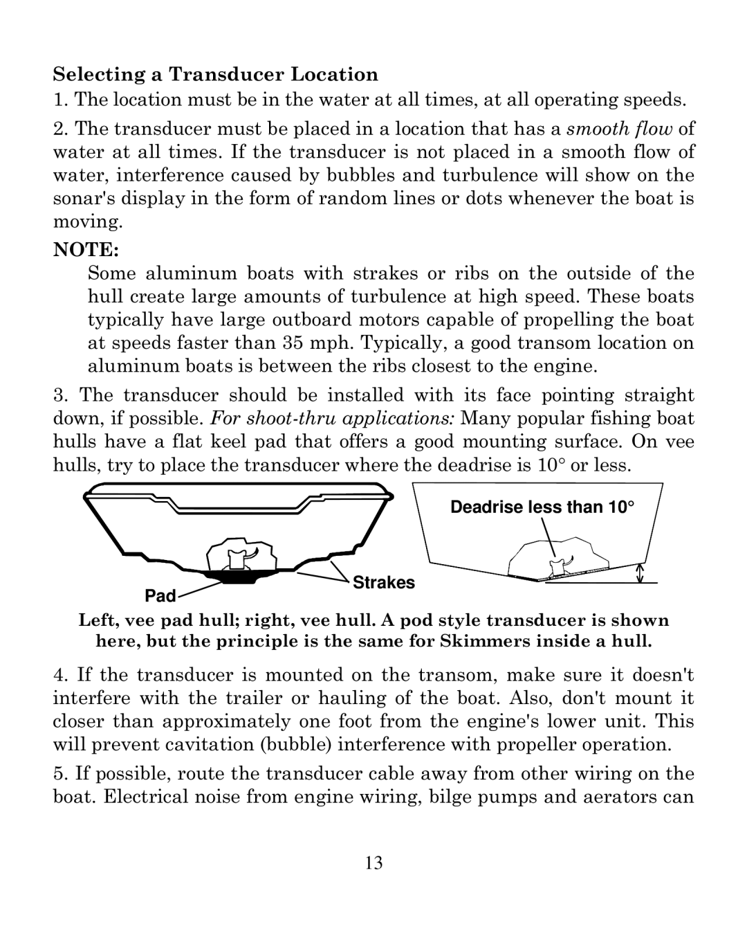 Eagle Electronics 320C manual Selecting a Transducer Location, Deadrise less than Strakes Pad 