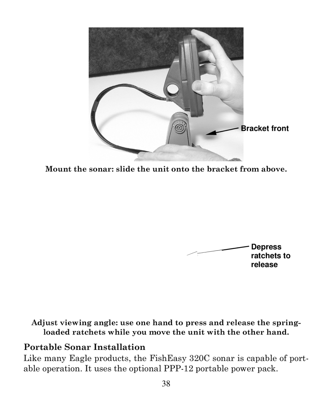 Eagle Electronics 320C manual Portable Sonar Installation, Bracket front, Depress ratchets to release 