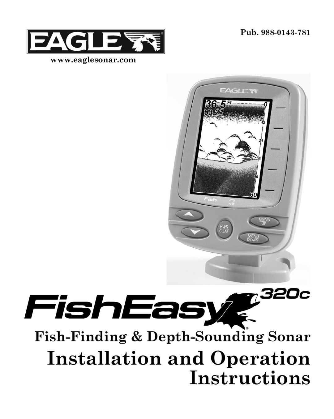 Eagle Electronics 320C manual Fish-Finding& Depth-SoundingSonar, Installation and Operation Instructions 