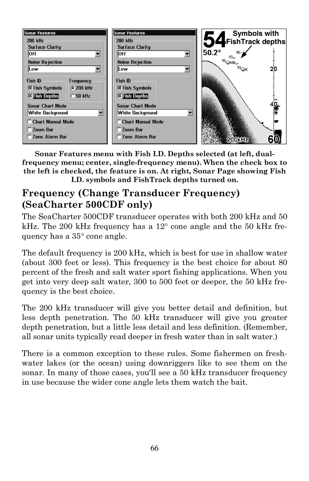 Eagle Electronics 500C, 500CDF Frequency Change Transducer Frequency SeaCharter 500CDF only, Symbols with FishTrack depths 