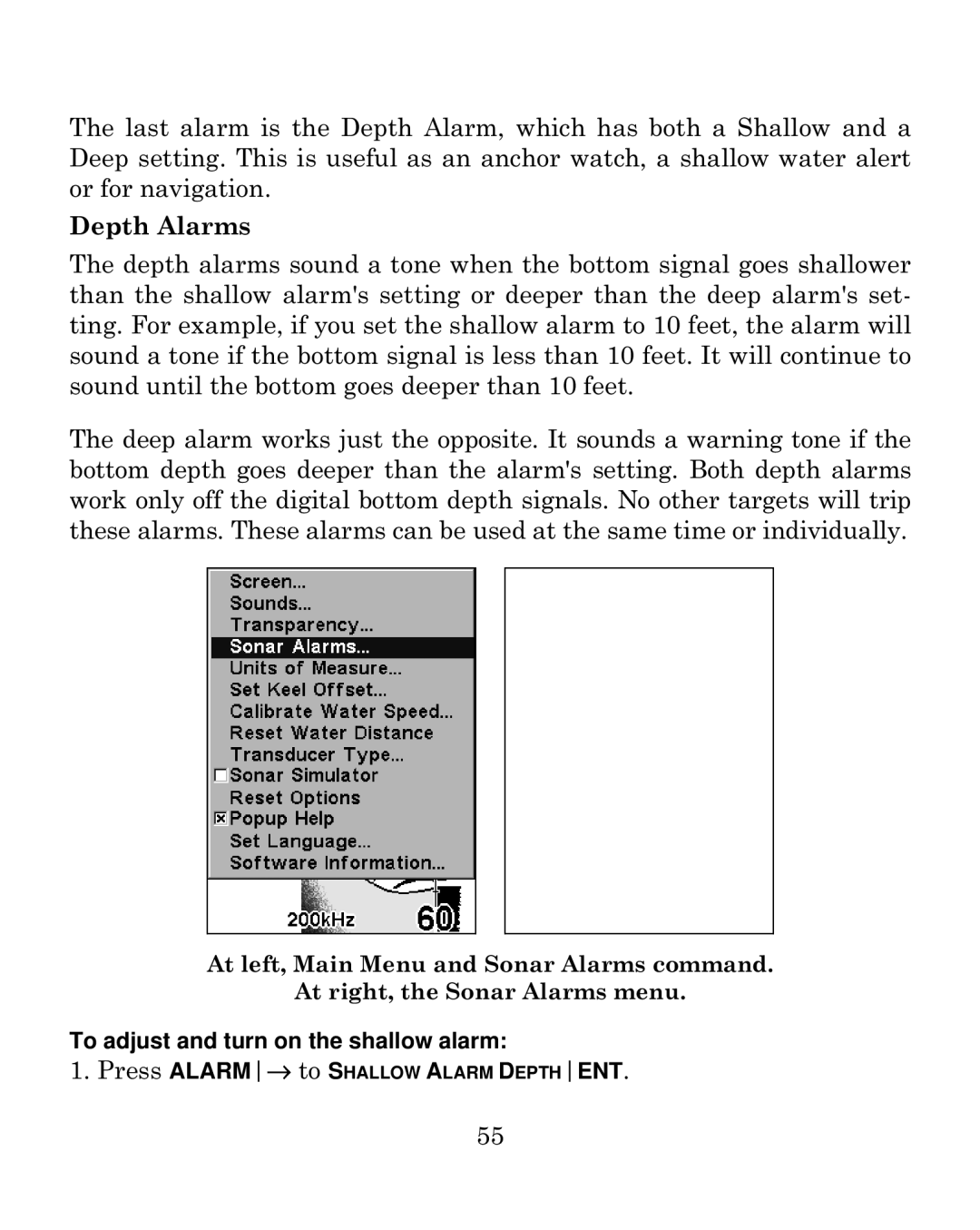 Eagle Electronics 500C manual To adjust and turn on the shallow alarm 