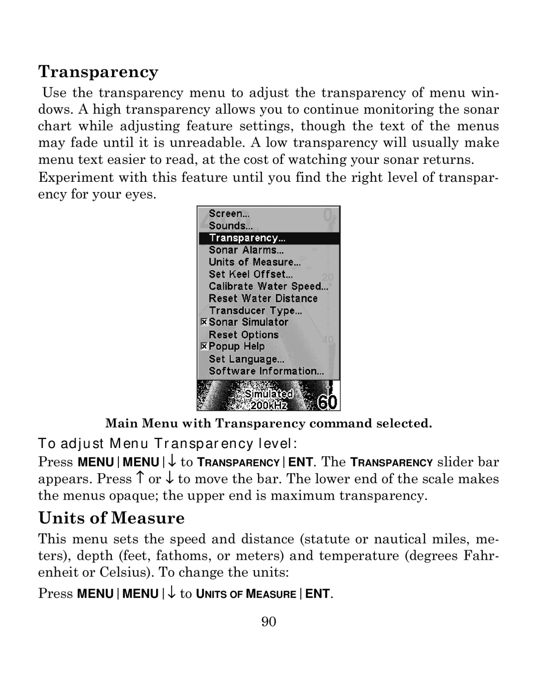 Eagle Electronics 500C manual Transparency, Units of Measure 