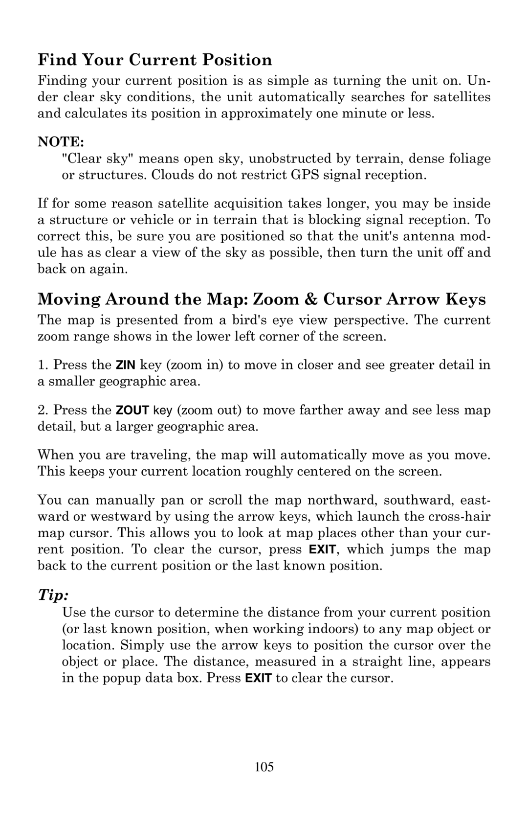 Eagle Electronics 500C manual Find Your Current Position, Moving Around the Map Zoom & Cursor Arrow Keys 