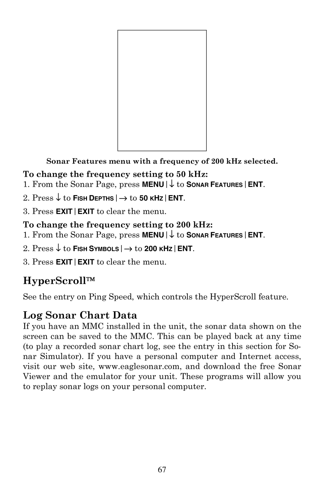 Eagle Electronics 500C manual HyperScroll, Log Sonar Chart Data, To change the frequency setting to 50 kHz 