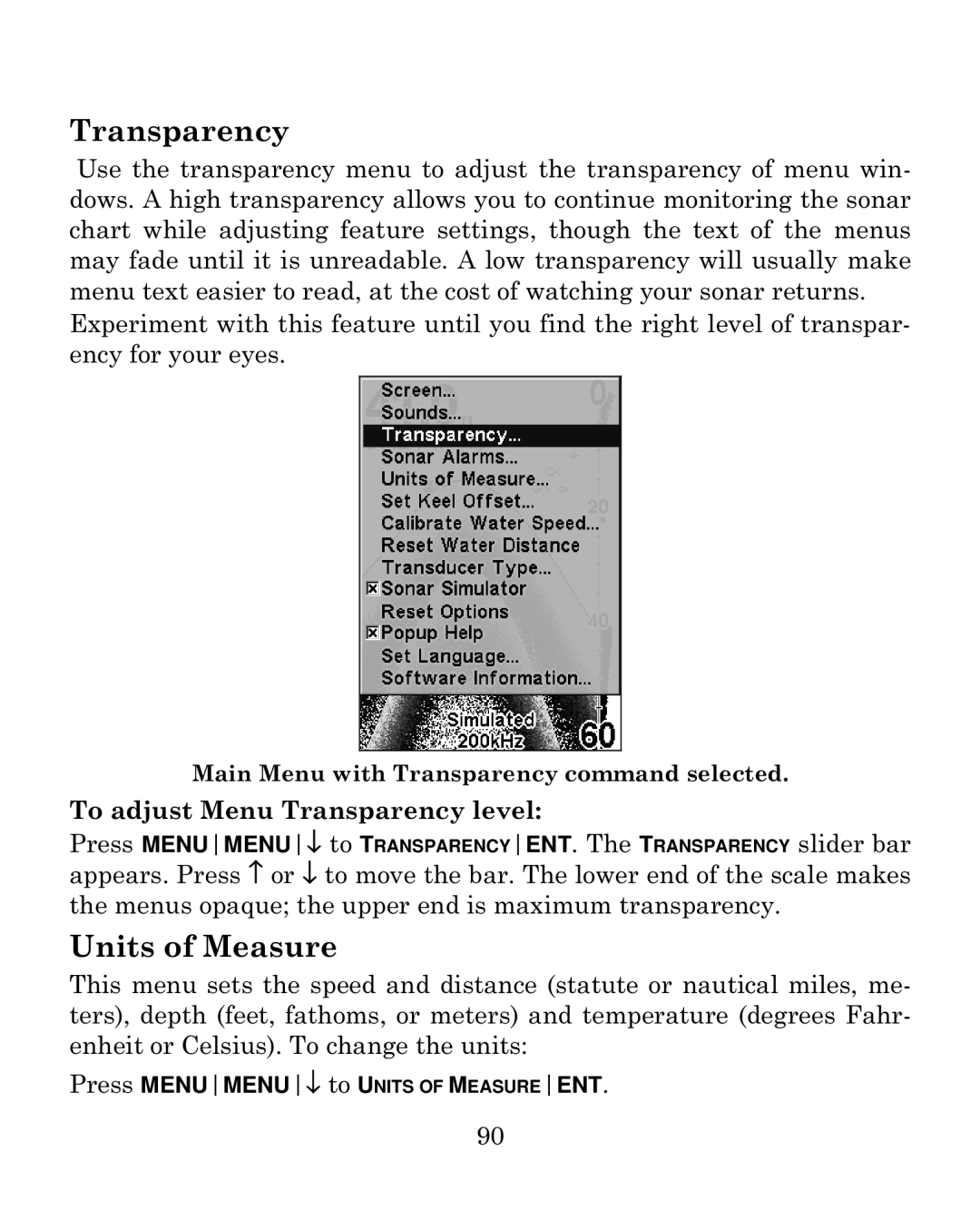 Eagle Electronics 500CDF manual Transparency, Units of Measure 