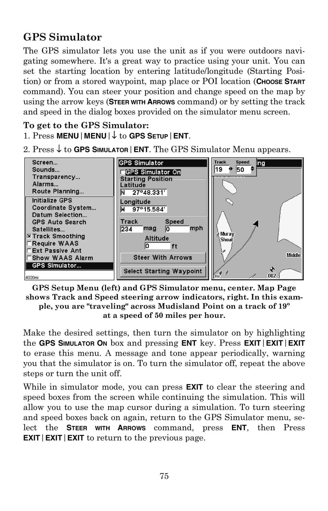 Eagle Electronics 502C manual Press ↓ to GPS SIMULATORENT. The GPS Simulator Menu appears 