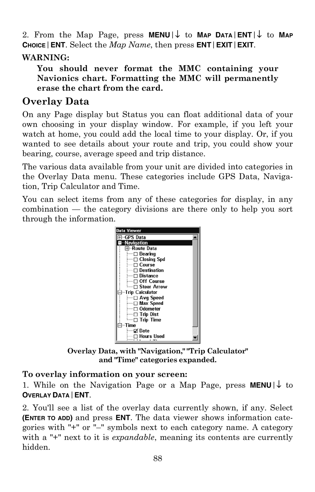 Eagle Electronics 502C manual Overlay Data, While on the Navigation Page or a Map Page, press MENU↓ to 