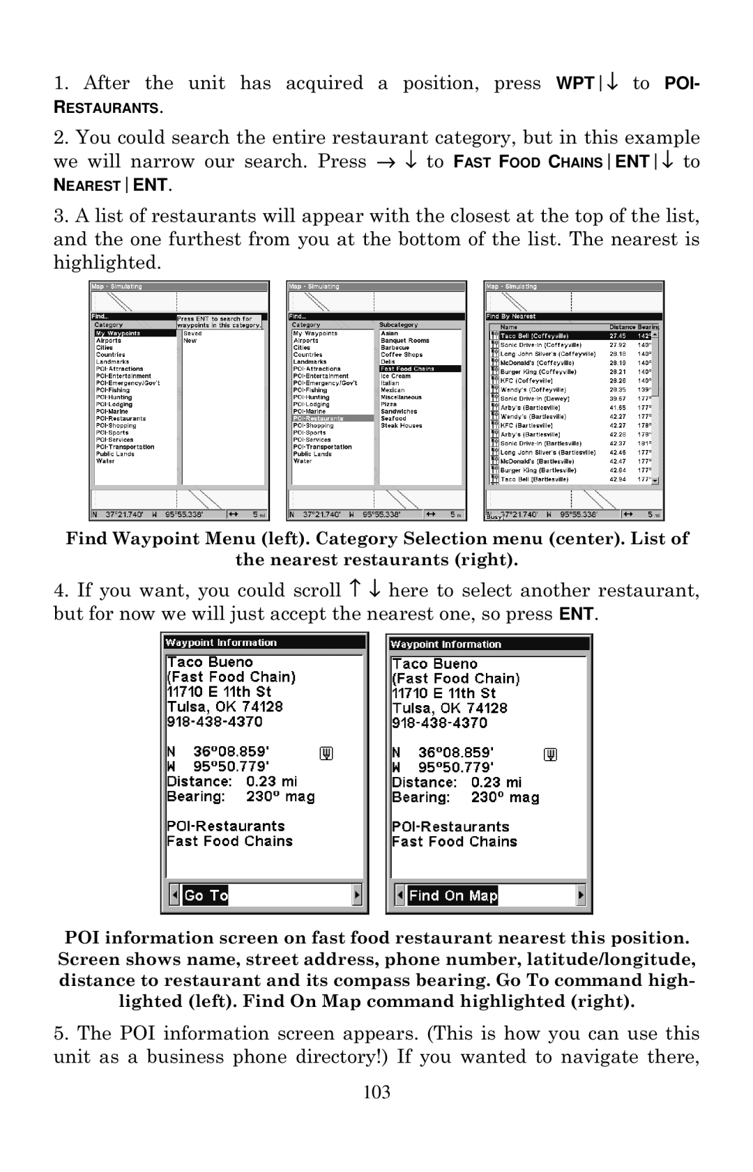 Eagle Electronics 640C, 640cDF manual After the unit has acquired a position, press WPT↓ to POI 