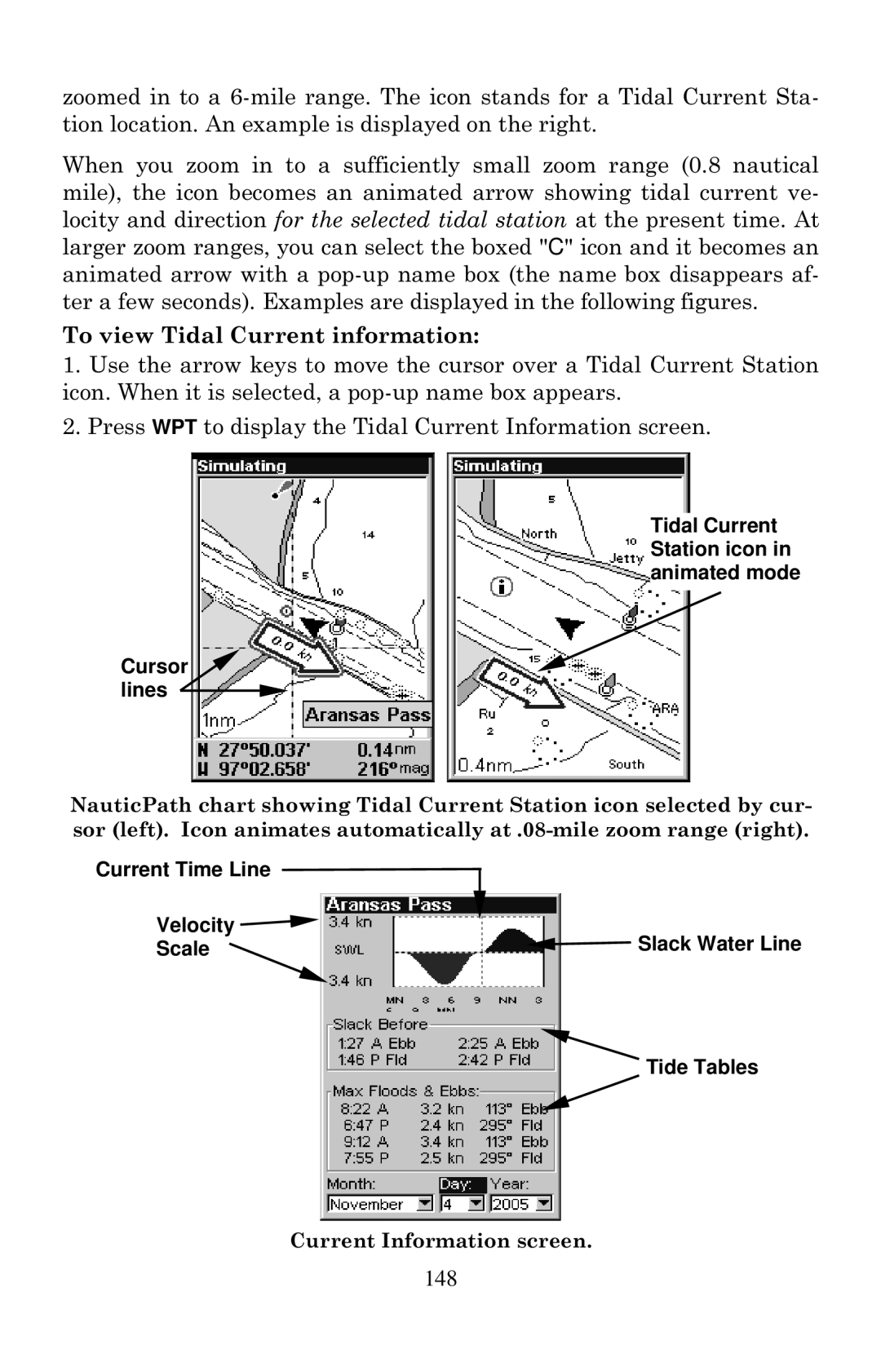 Eagle Electronics 640C, 640cDF To view Tidal Current information, Tidal Current Station icon in animated mode Cursor lines 