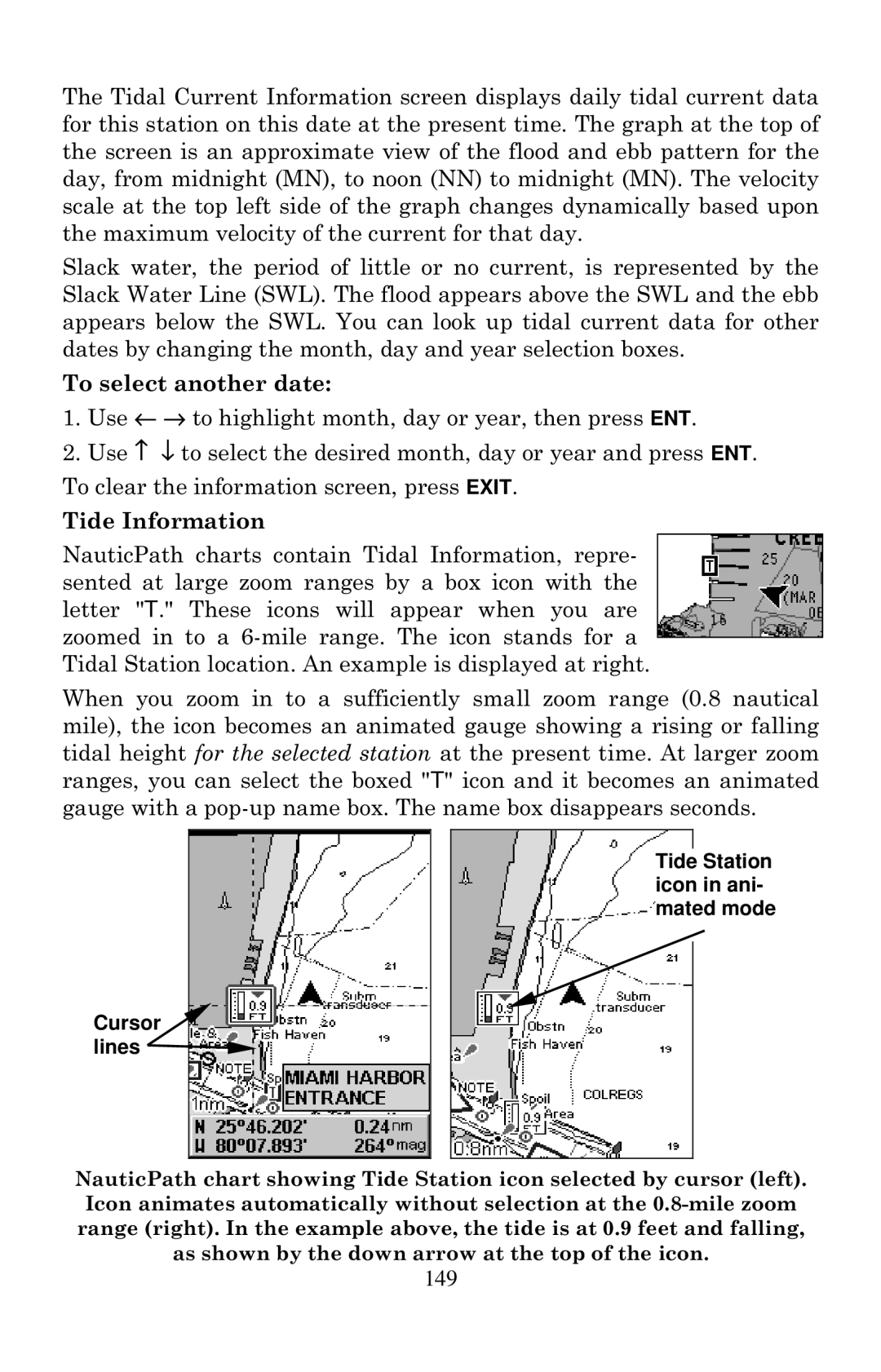 Eagle Electronics 640c manual To select another date, Tide Information, Cursor lines Tide Station Icon in ani Mated mode 