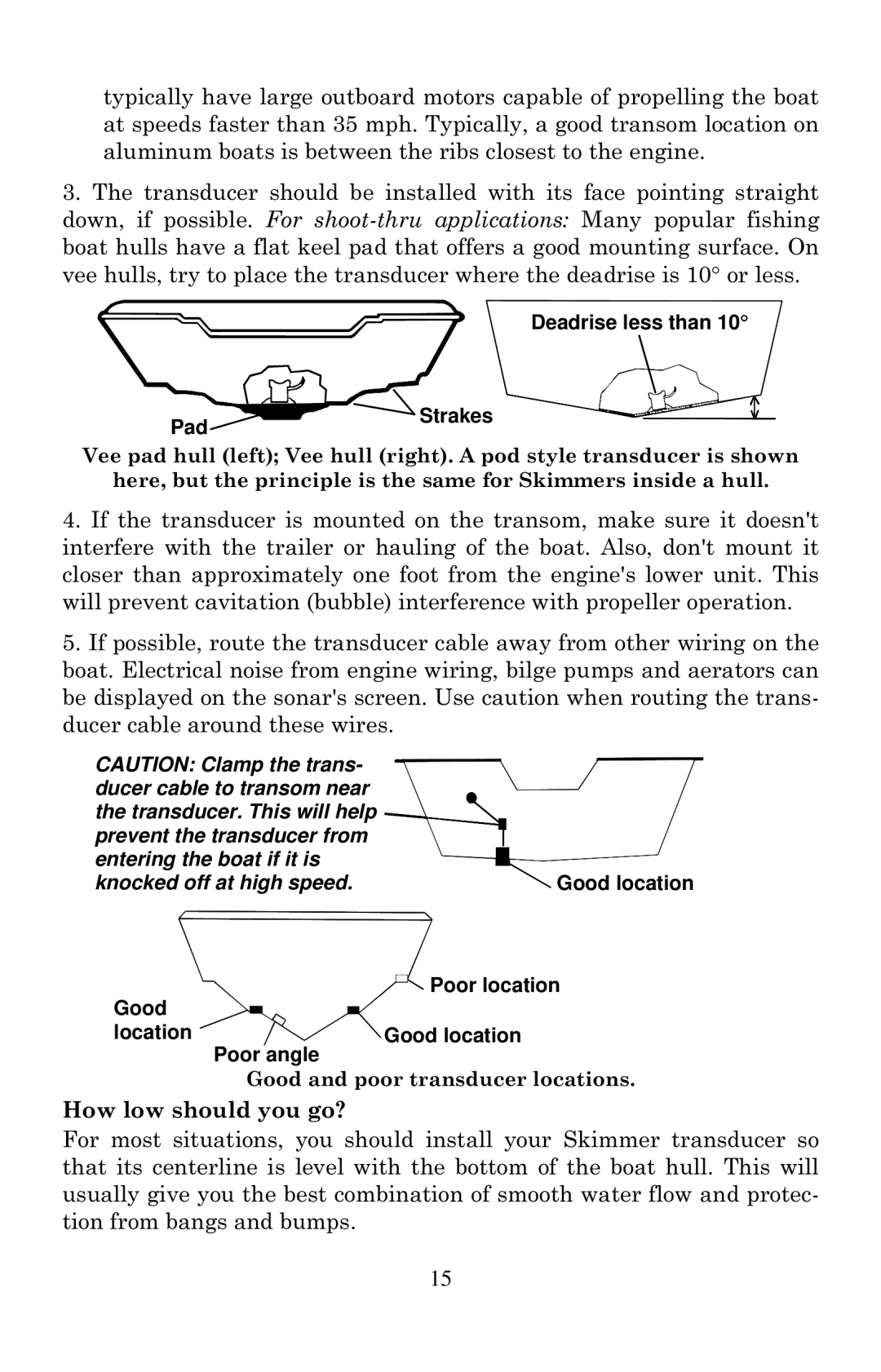 Eagle Electronics 640C, 640cDF manual How low should you go?, Pad Deadrise less than Strakes 