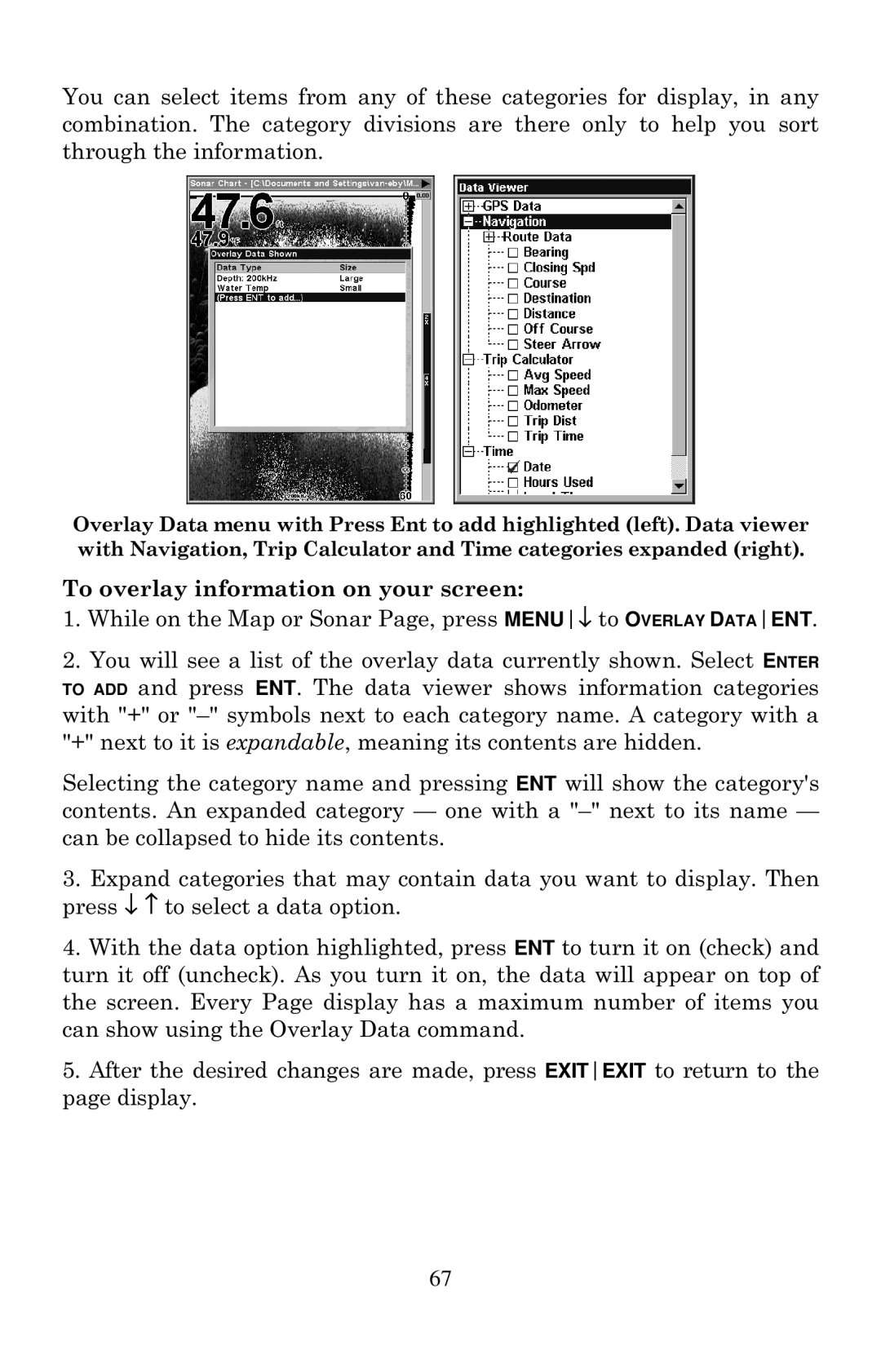 Eagle Electronics 640C, 640cDF manual To overlay information on your screen 