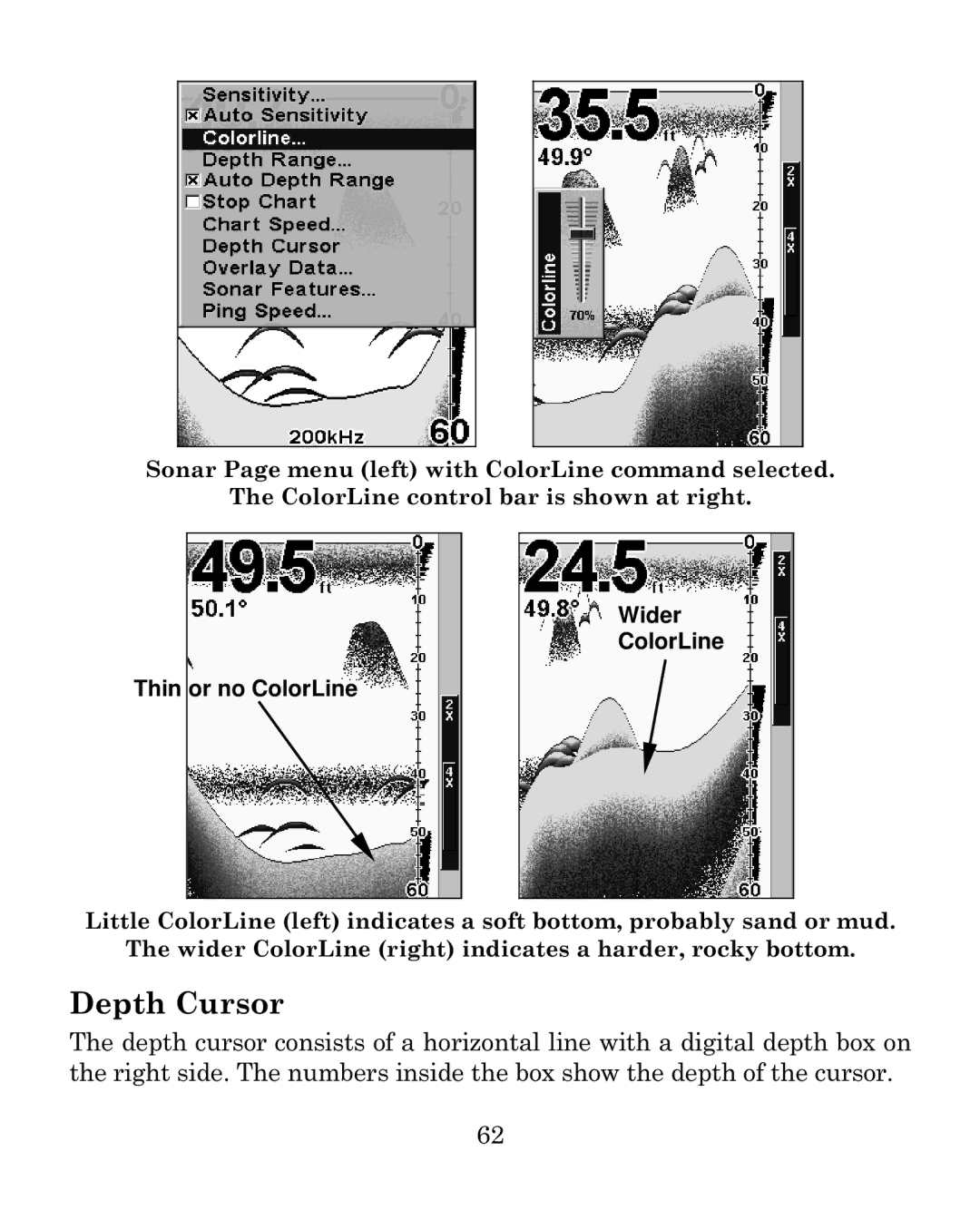 Eagle Electronics 640c manual Depth Cursor, Thin or no ColorLine Wider ColorLine 