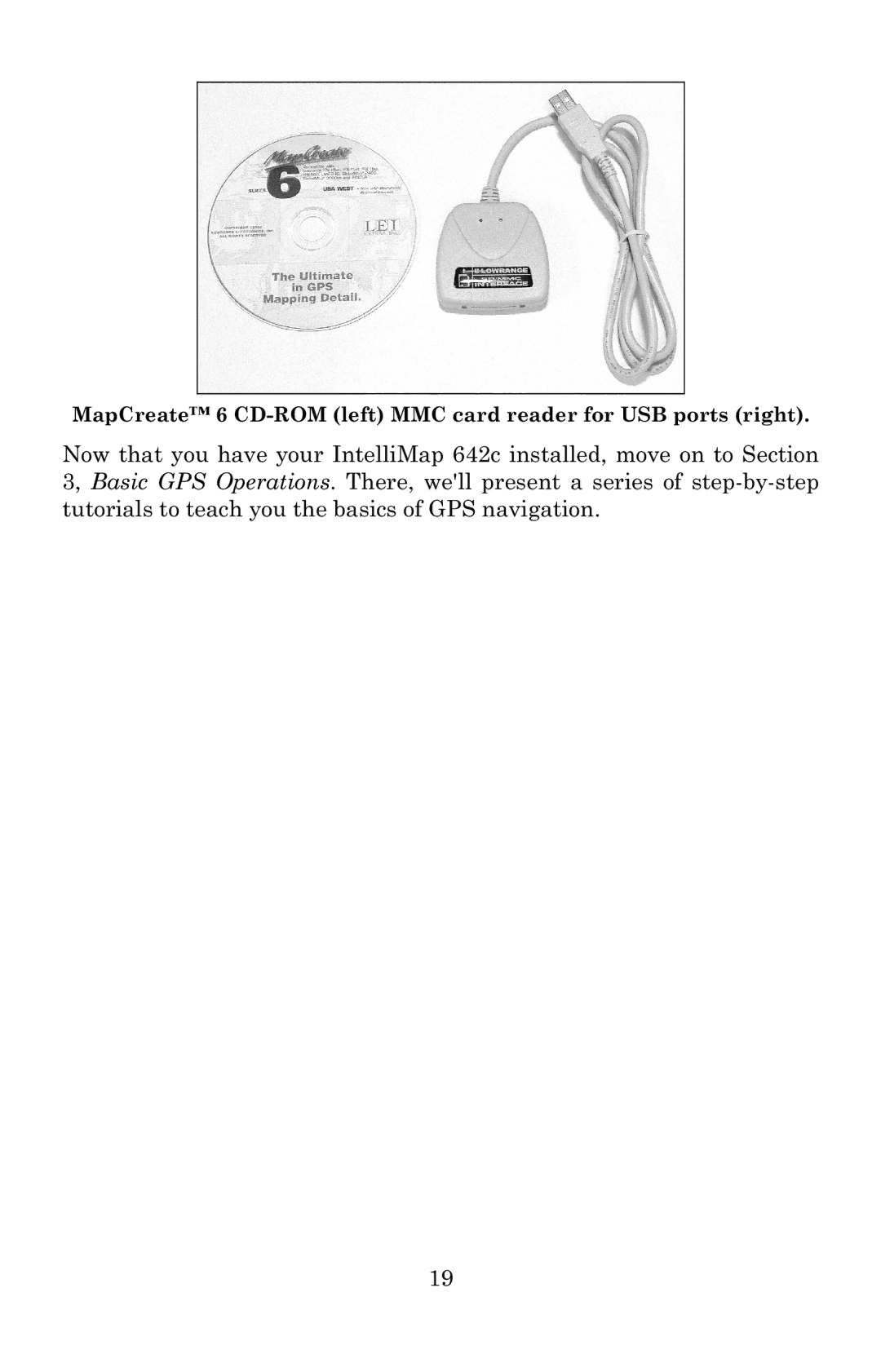 Eagle Electronics 642c iGPS manual MapCreate 6 CD-ROM left MMC card reader for USB ports right 