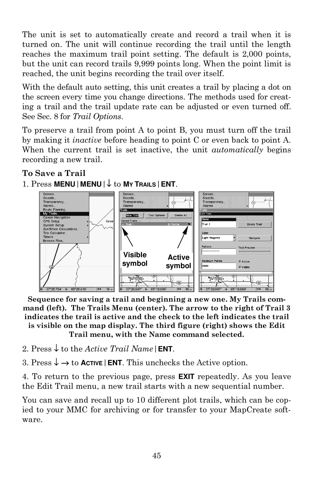 Eagle Electronics 642c iGPS manual Press MENUMENU↓ to MY Trailsent, Visible Active Symbol symbol 