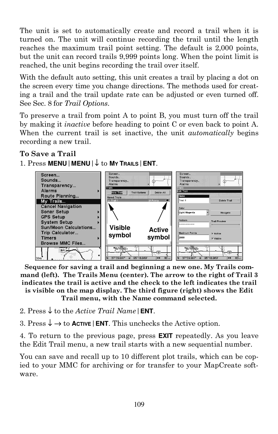 Eagle Electronics 642cDF manual To Save a Trail, Visible Active Symbol symbol 