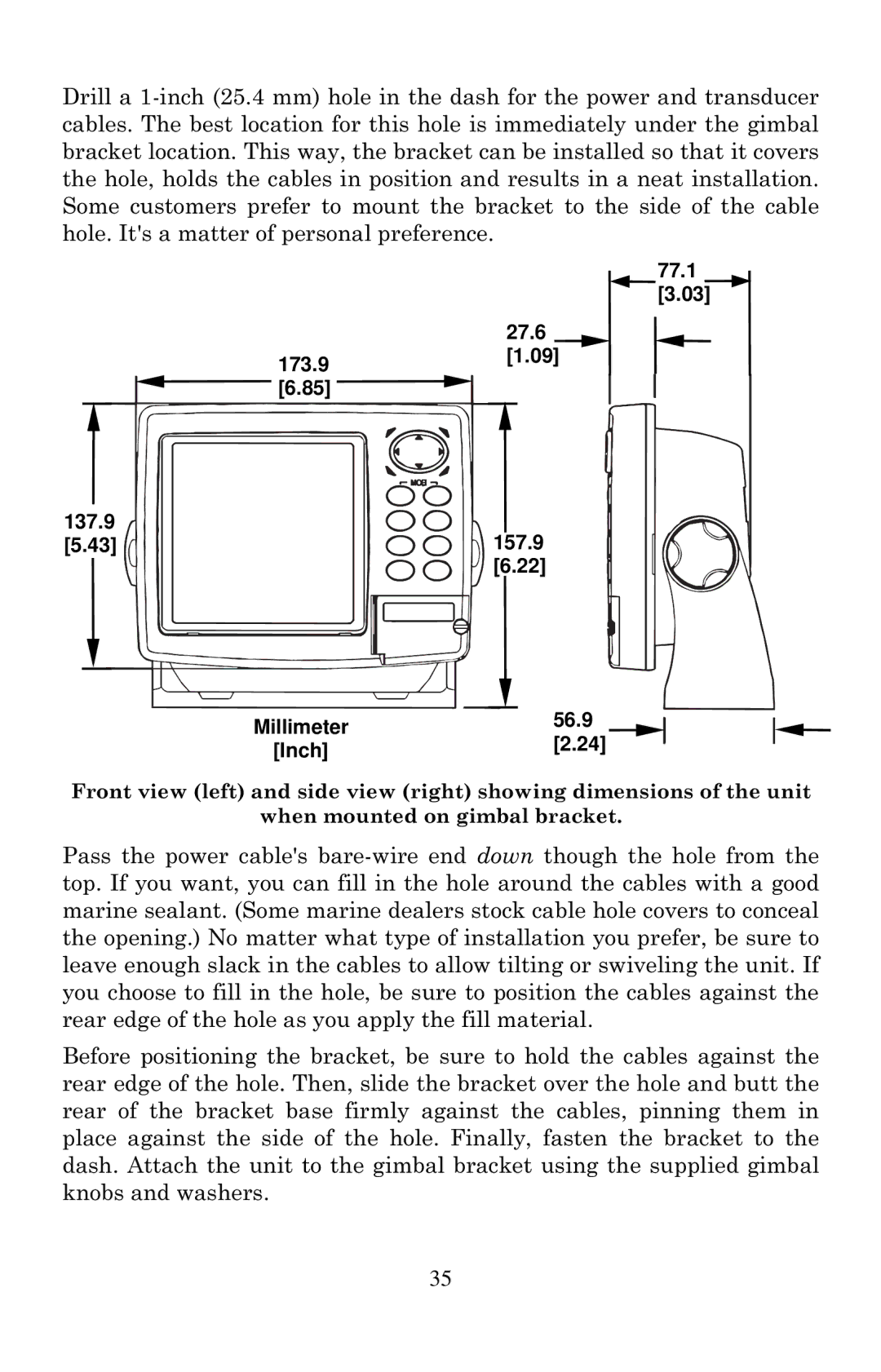 Eagle Electronics 642cDF manual 173.9 77.1 27.6 137.9 Millimeter 56.9 Inch 