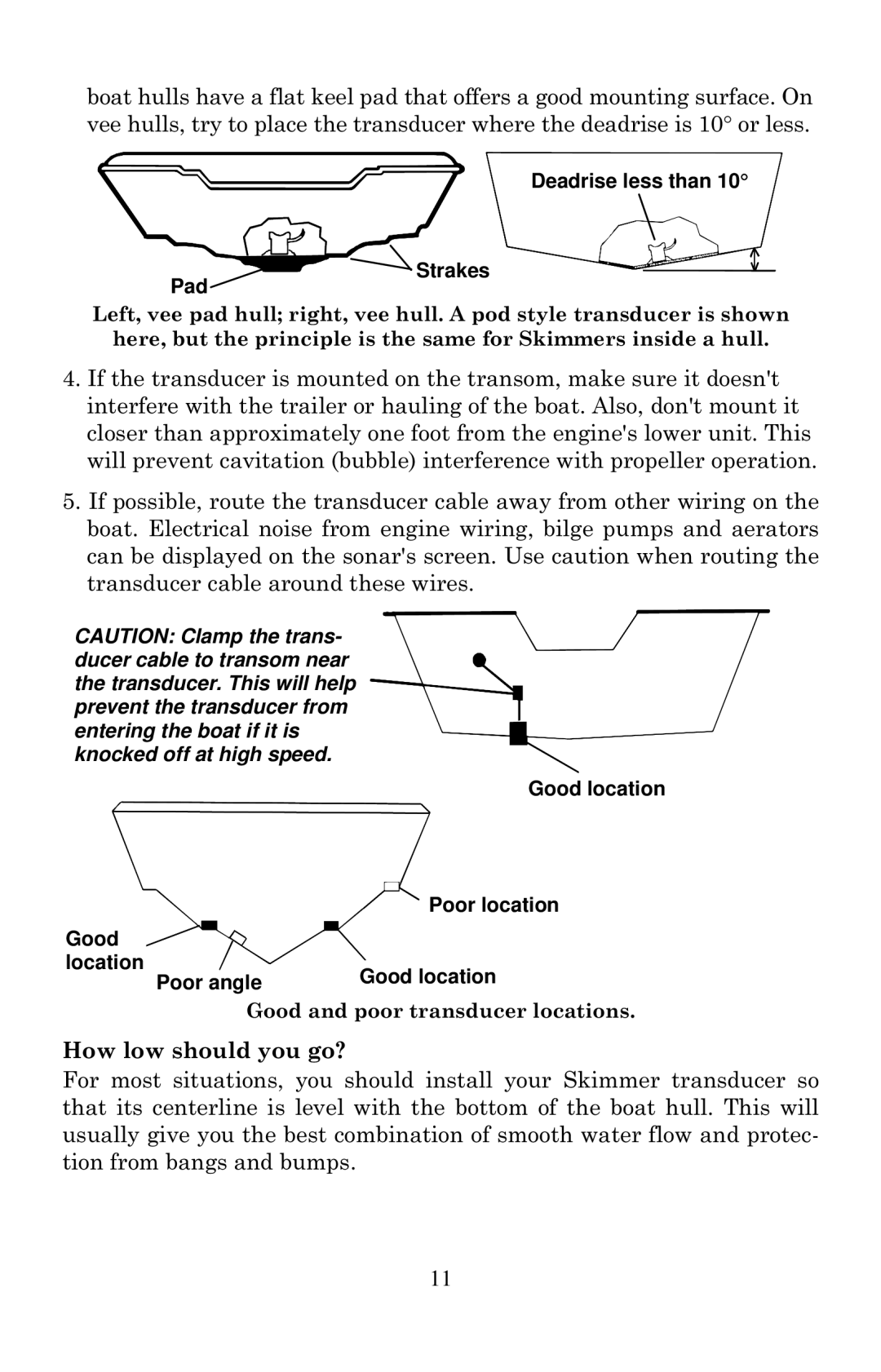 Eagle Electronics Cuda 240 S/GPS manual How low should you go?, Deadrise less than Strakes Pad 