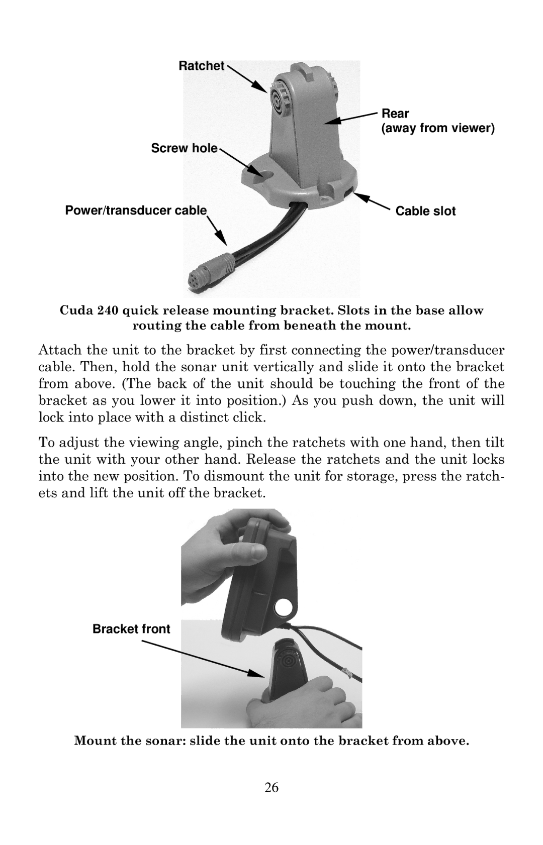Eagle Electronics Cuda 240 S/GPS manual Ratchet Rear, Screw hole Power/transducer cable Cable slot, Bracket front 
