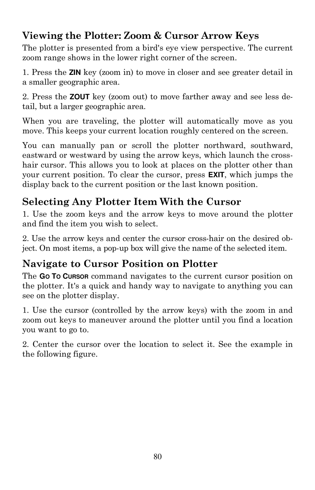 Eagle Electronics Cuda 240 S/GPS Viewing the Plotter Zoom & Cursor Arrow Keys, Selecting Any Plotter Item With the Cursor 