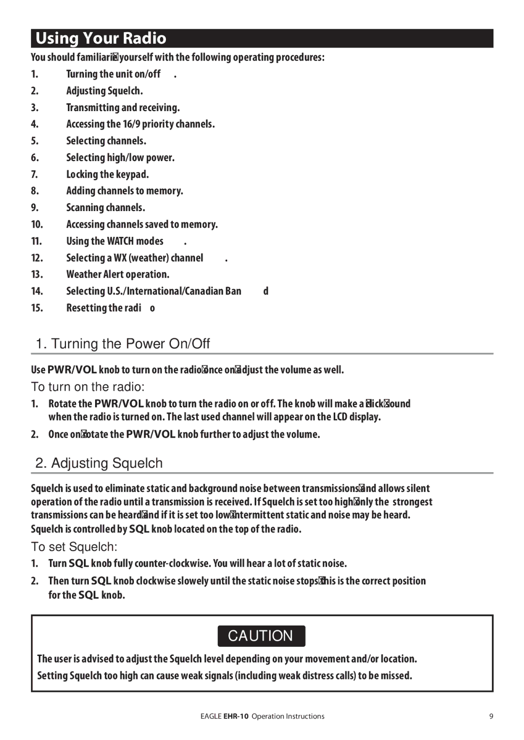 Eagle Electronics EHR-10 manual Using Your Radio, Turning the Power On/Off, Adjusting Squelch, To turn on the radio 