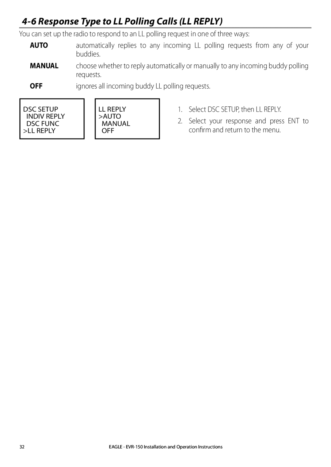 Eagle Electronics EVR-150 Response Type to LL Polling Calls LL Reply, Buddies, Requests, Select DSC SETUP, then LL Reply 