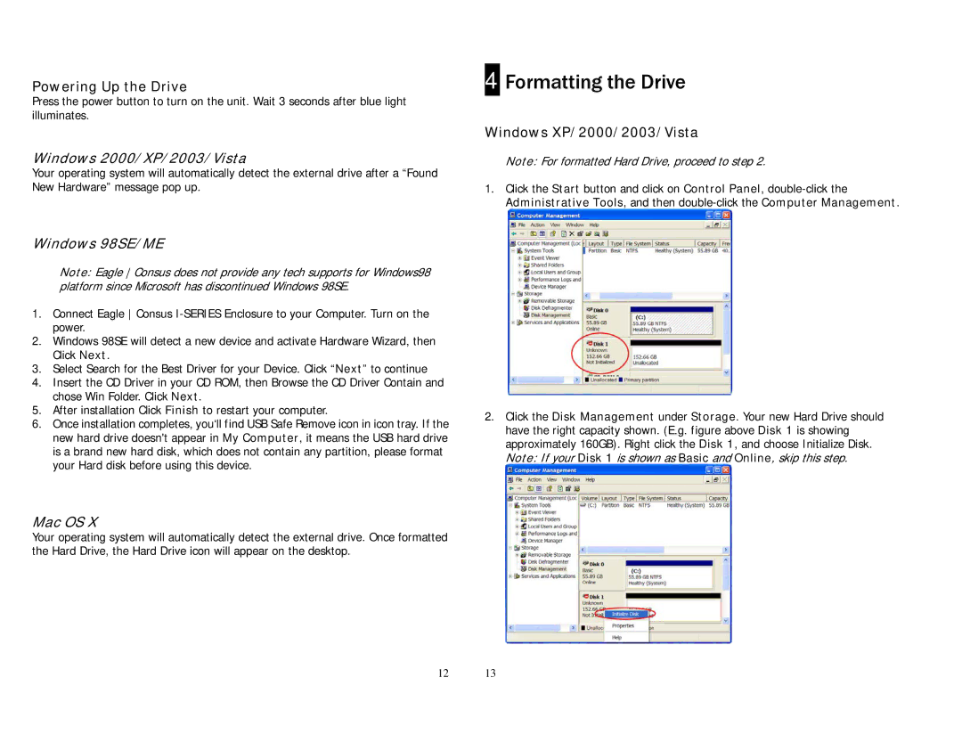 Eagle Electronics I user manual Formatting the Drive, Powering Up the Drive, Windows XP/2000/2003/Vista 