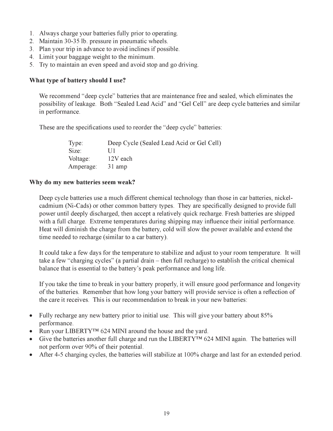 Eagle Home Products LIBERTYTM 624 owner manual What type of battery should I use?, Why do my new batteries seem weak? 