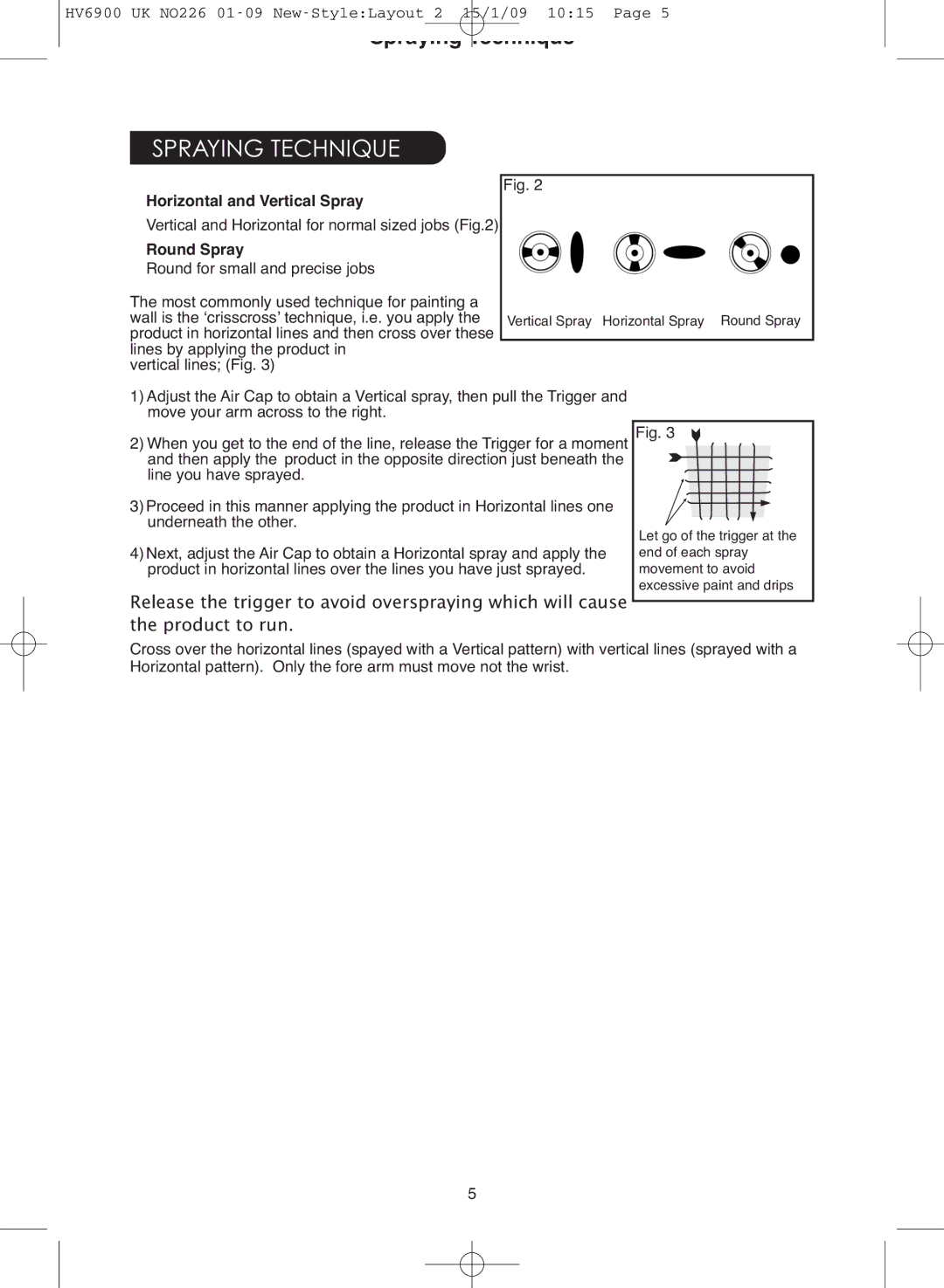 Earlex 6900 instruction manual Sprayingtechnique, Horizontal and Vertical Spray, Round Spray 