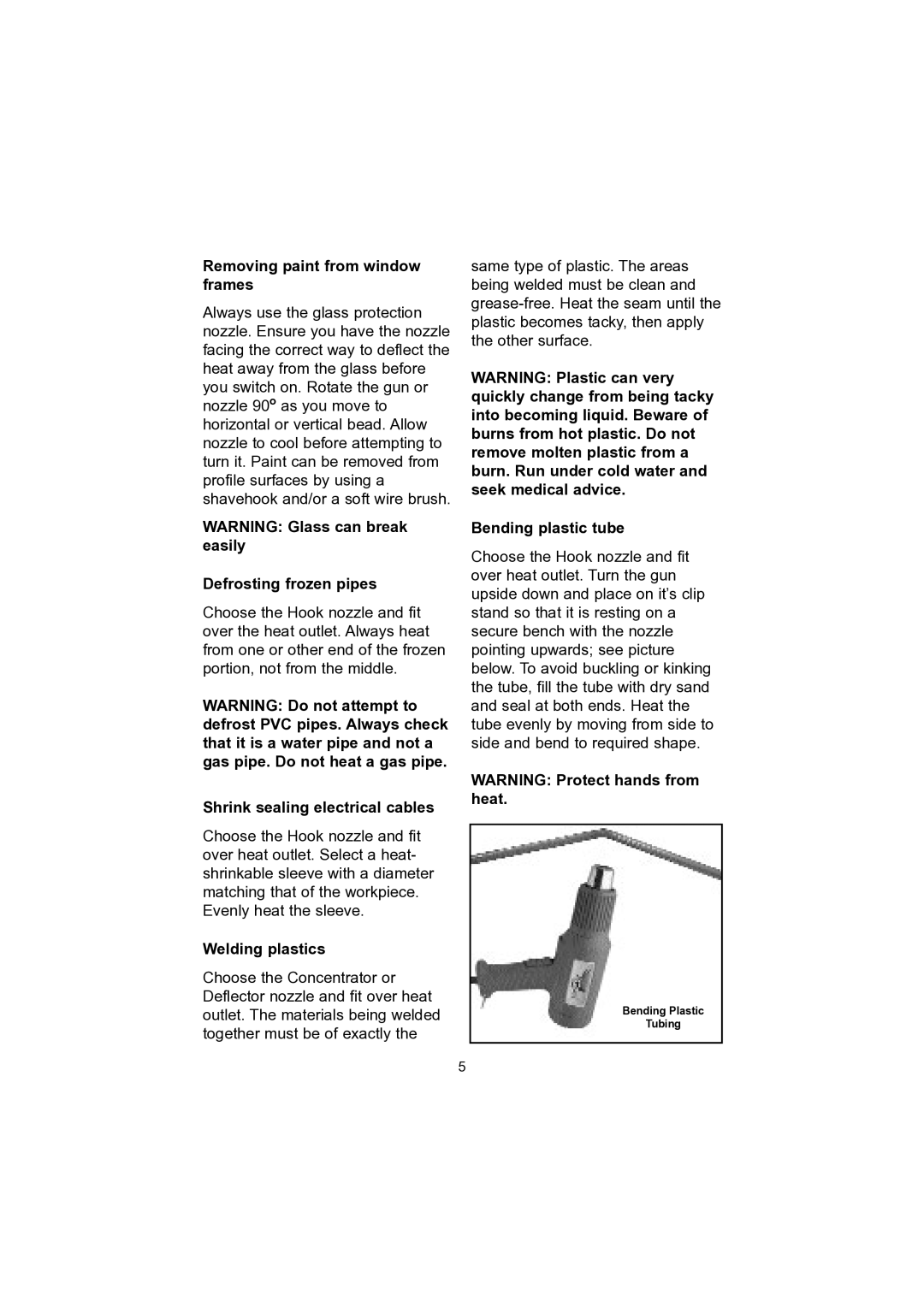 Earlex HG 1600K Removing paint from window frames, Defrosting frozen pipes, Shrink sealing electrical cables 