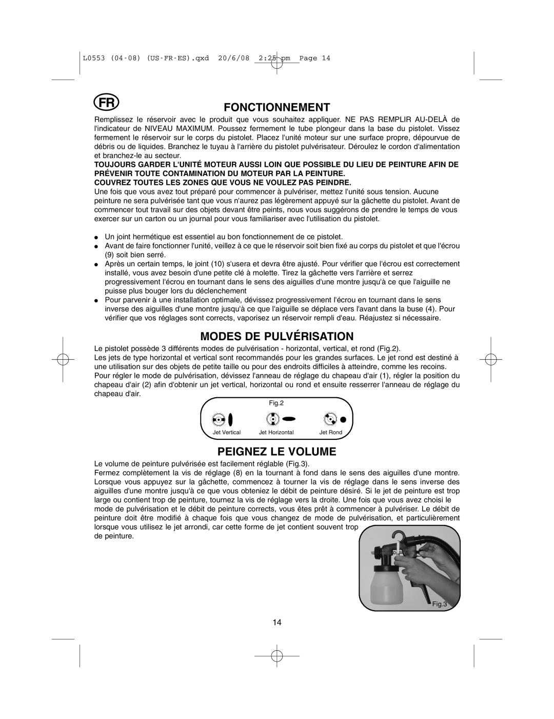 Earlex L0553 operating instructions Fonctionnement, Modes DE Pulvérisation, Peignez LE Volume 