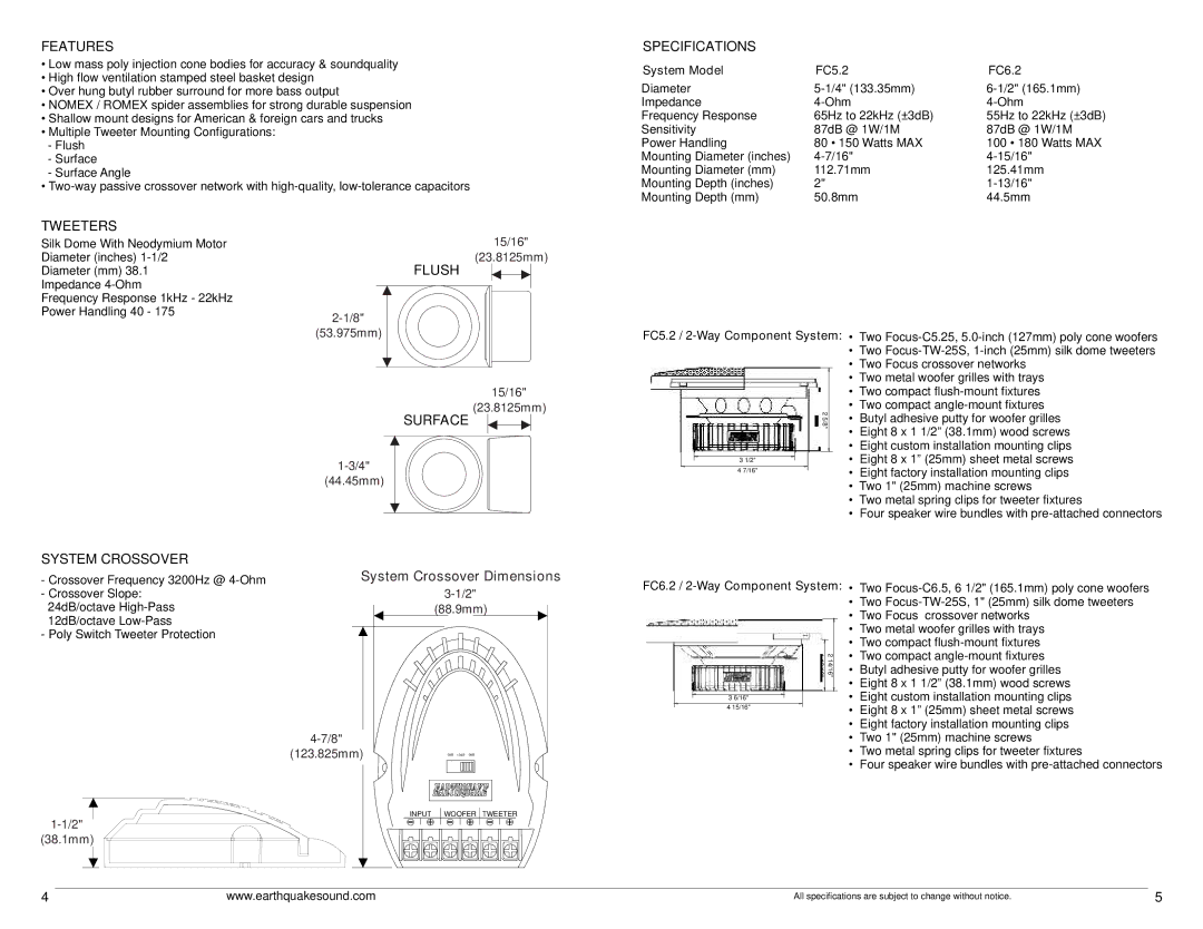 Earthquake Sound F5x7, FC5.2, F6x9, FS6.5, F4.0, F5.25 Features, Tweeters Specifications, Flush, Surface, System Crossover 