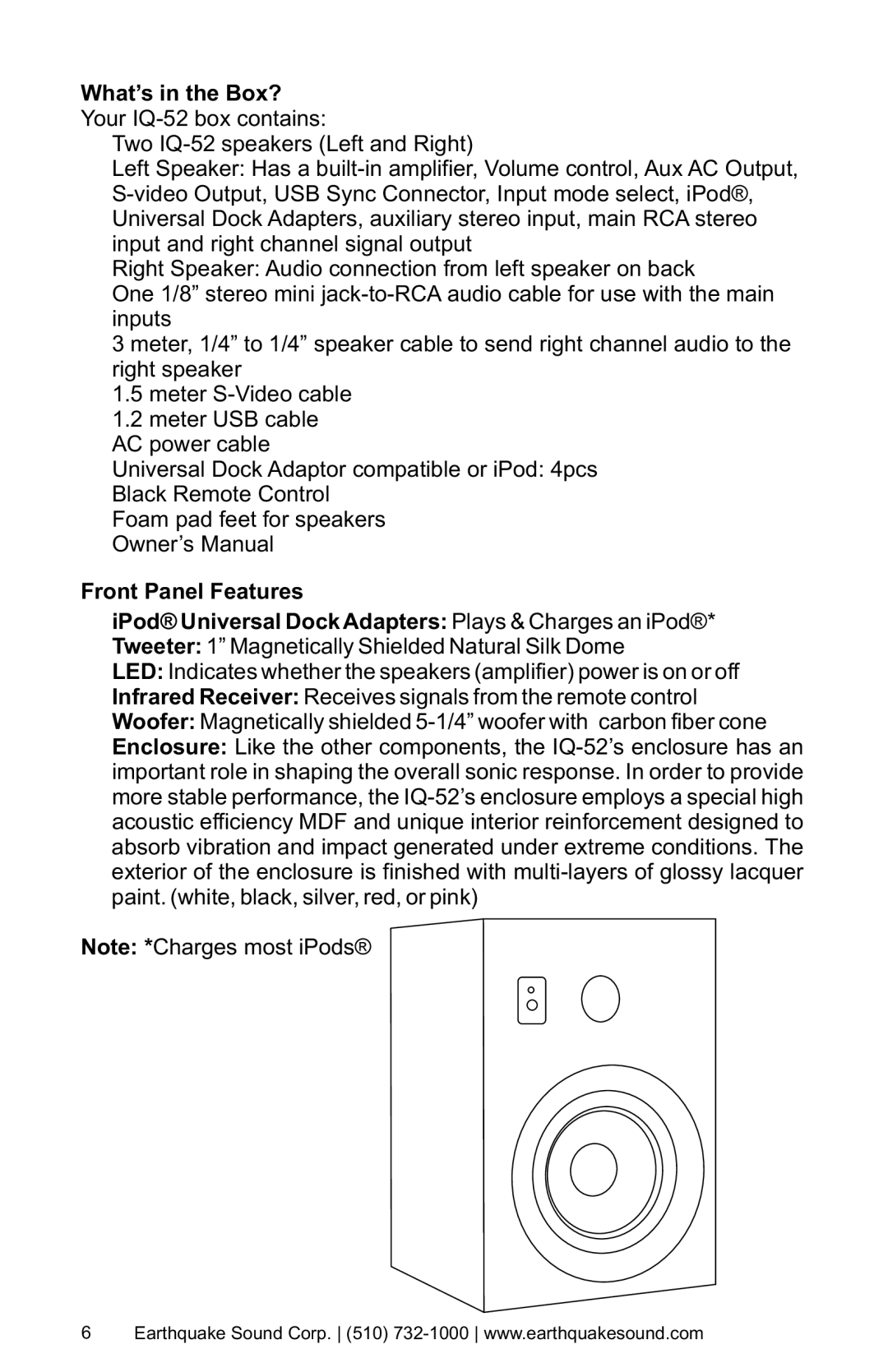 Earthquake Sound IQ-52R, IQ-52S, IQ-52P user manual What’s in the Box? 