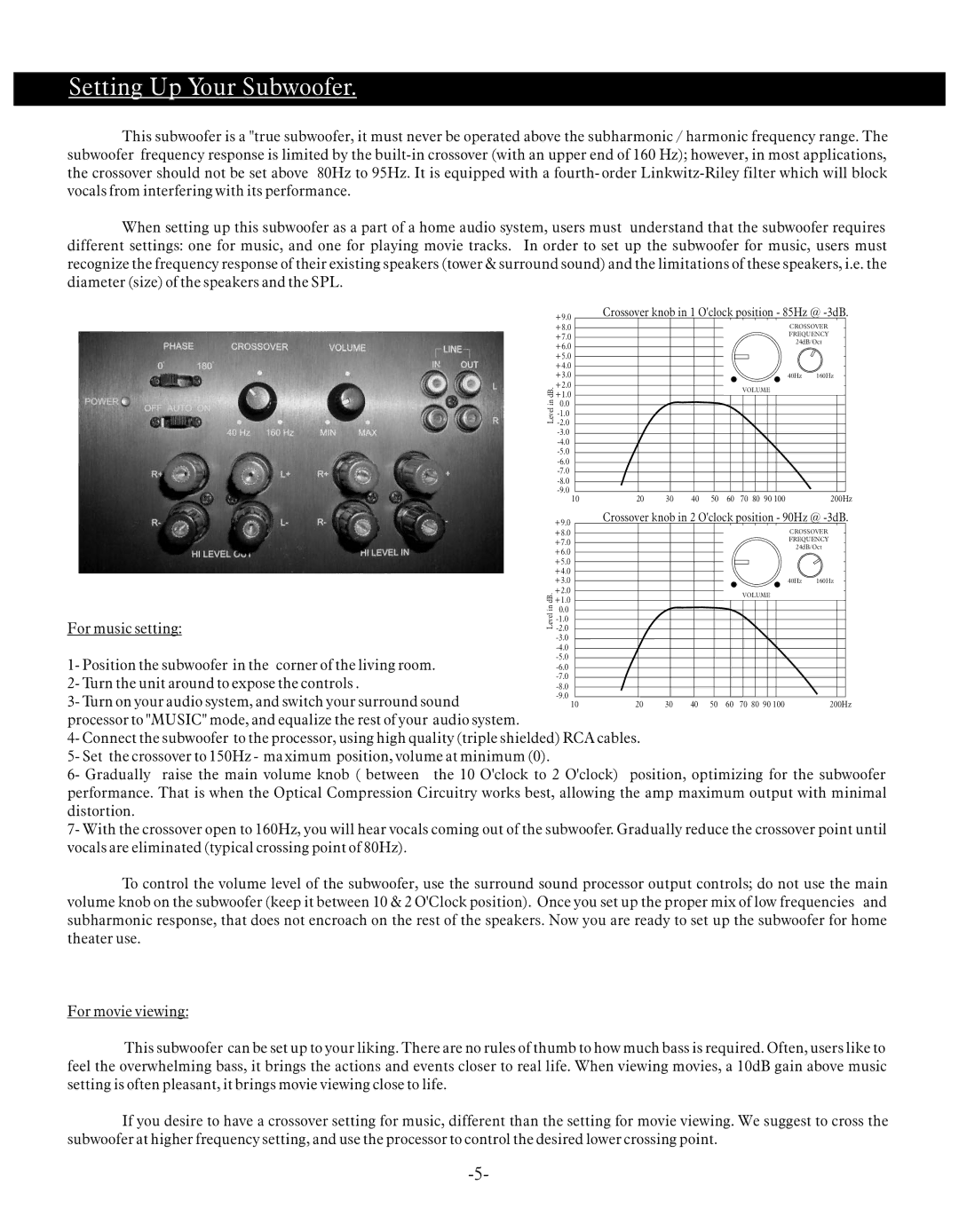 Earthquake Sound SUB120, SUB100 operation manual Setting Up Your Subwoofer, Crossover knob in 1 Oclock position 85Hz @ -3dB 