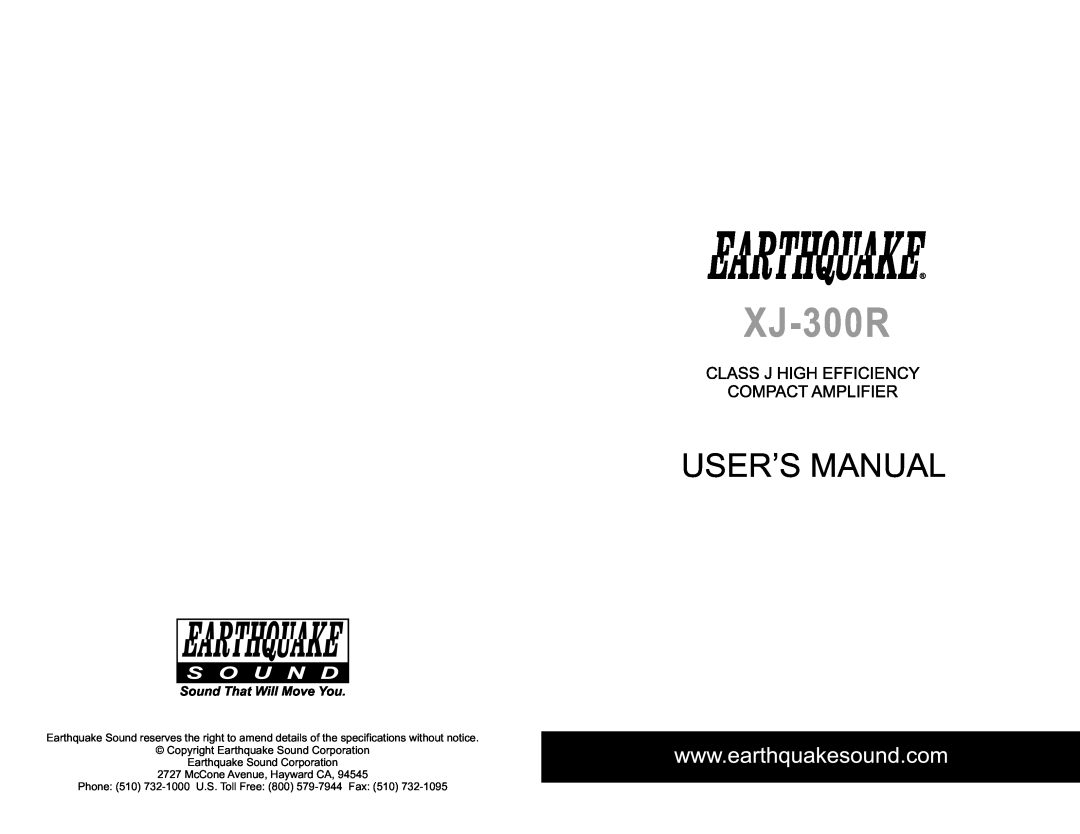 Earthquake Sound XJ-300R user manual Copyright Earthquake Sound Corporation, McCone Avenue, Hayward CA 