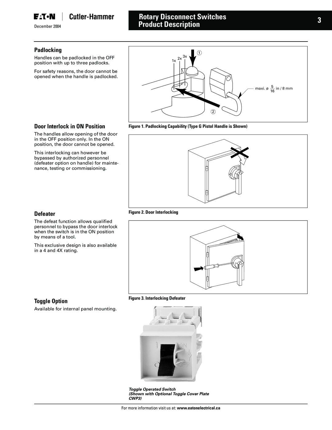 Eaton Electrical Rotary Disconnect Switches Product Description, Padlocking, Door Interlock in on Position, Defeater 