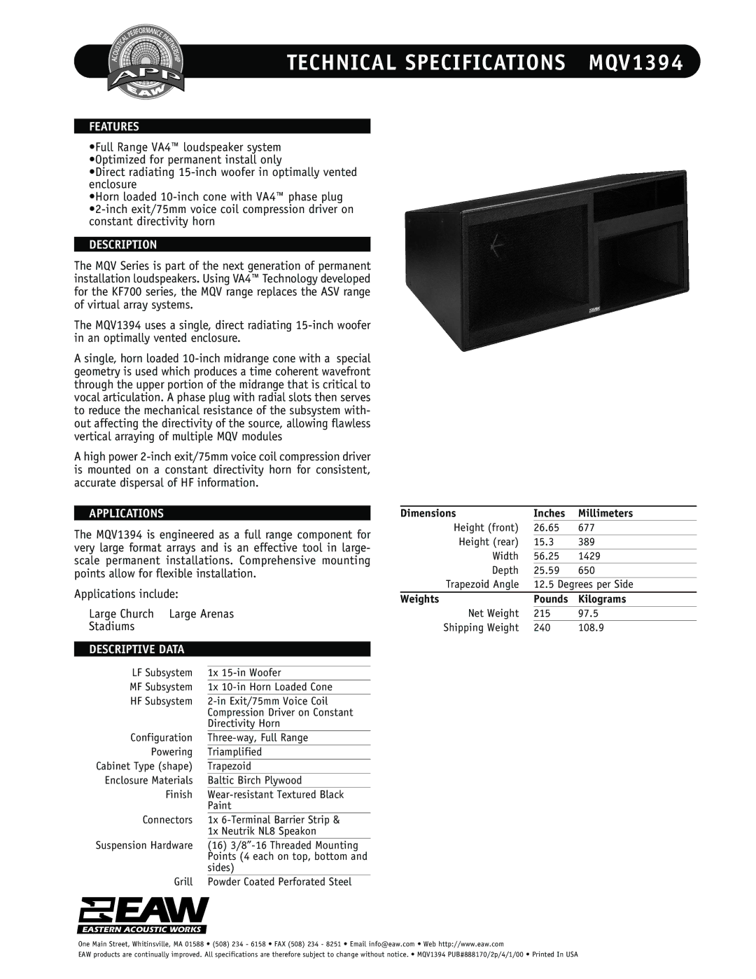 EAW specifications Technical Specifications MQV1394, Features, Description, Applications, Descriptive Data 