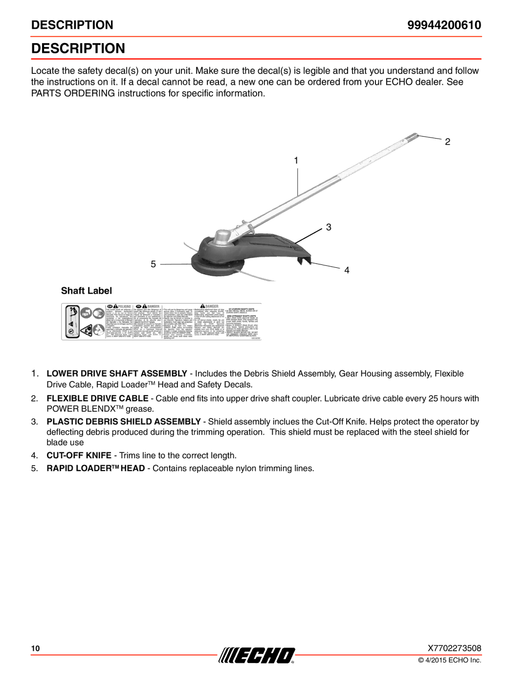 Echo 211SB, 261, 231, SRM-2100SB, 260SB, PAS-2100, 225VPB, 210SB, 230, 265, 2601, 2400SB, 225SB Description, Shaft Label 