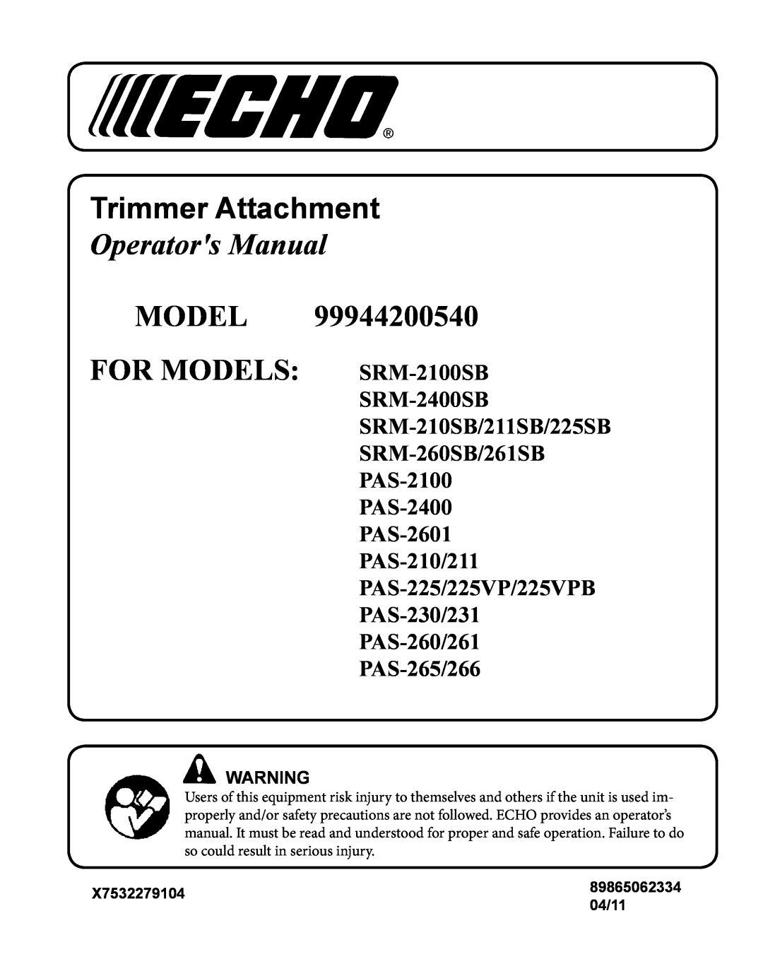 Echo 99944200540 manual X7532279104, 04/11, Trimmer Attachment, Operators Manual, MODEL FOR MODELS SRM-2100SB, PAS-265/266 