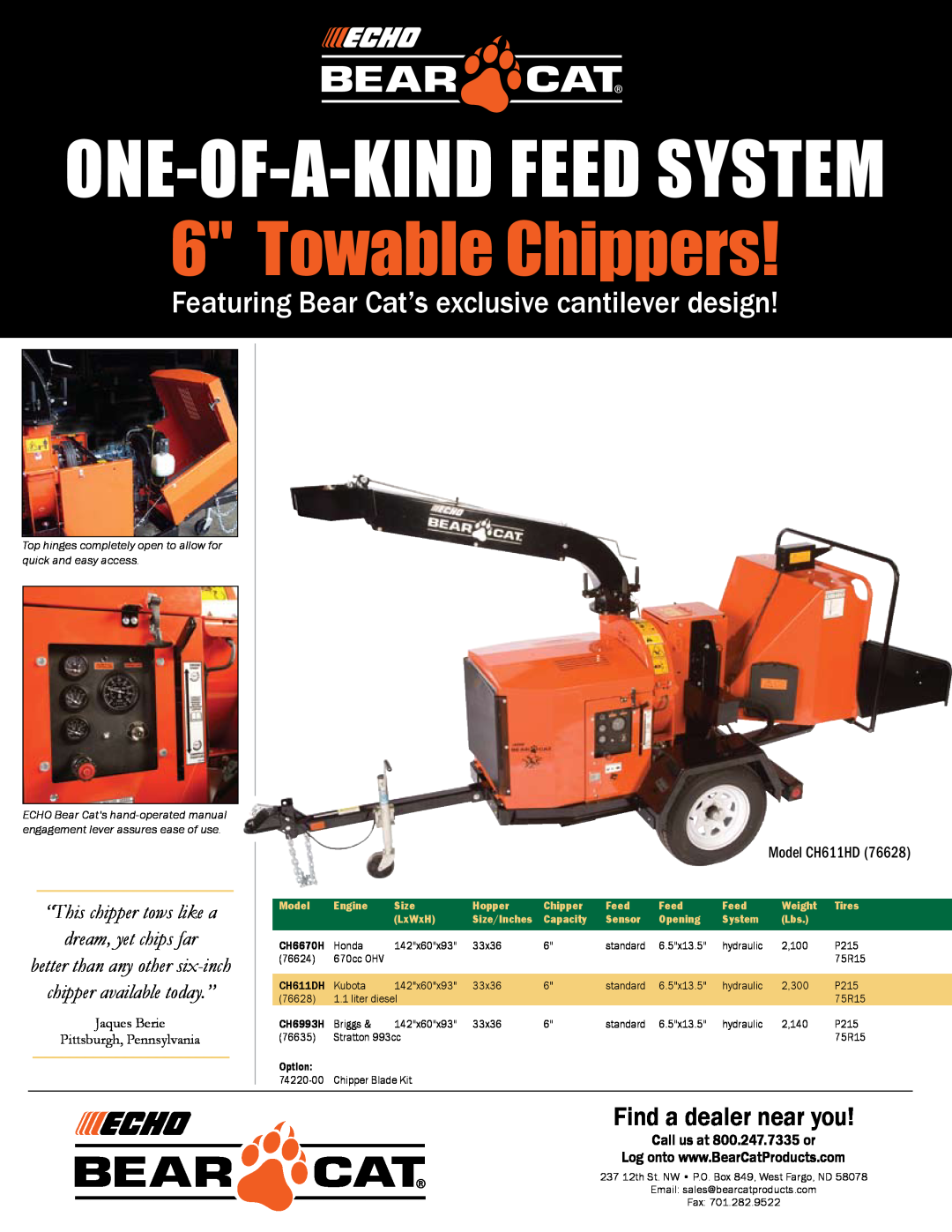 Echo Bear Cat CH6670H (76624) manual Find a dealer near you, Call us at 800.247.7335 or, One-of-a-KIND FEED SYSTEM, Model 