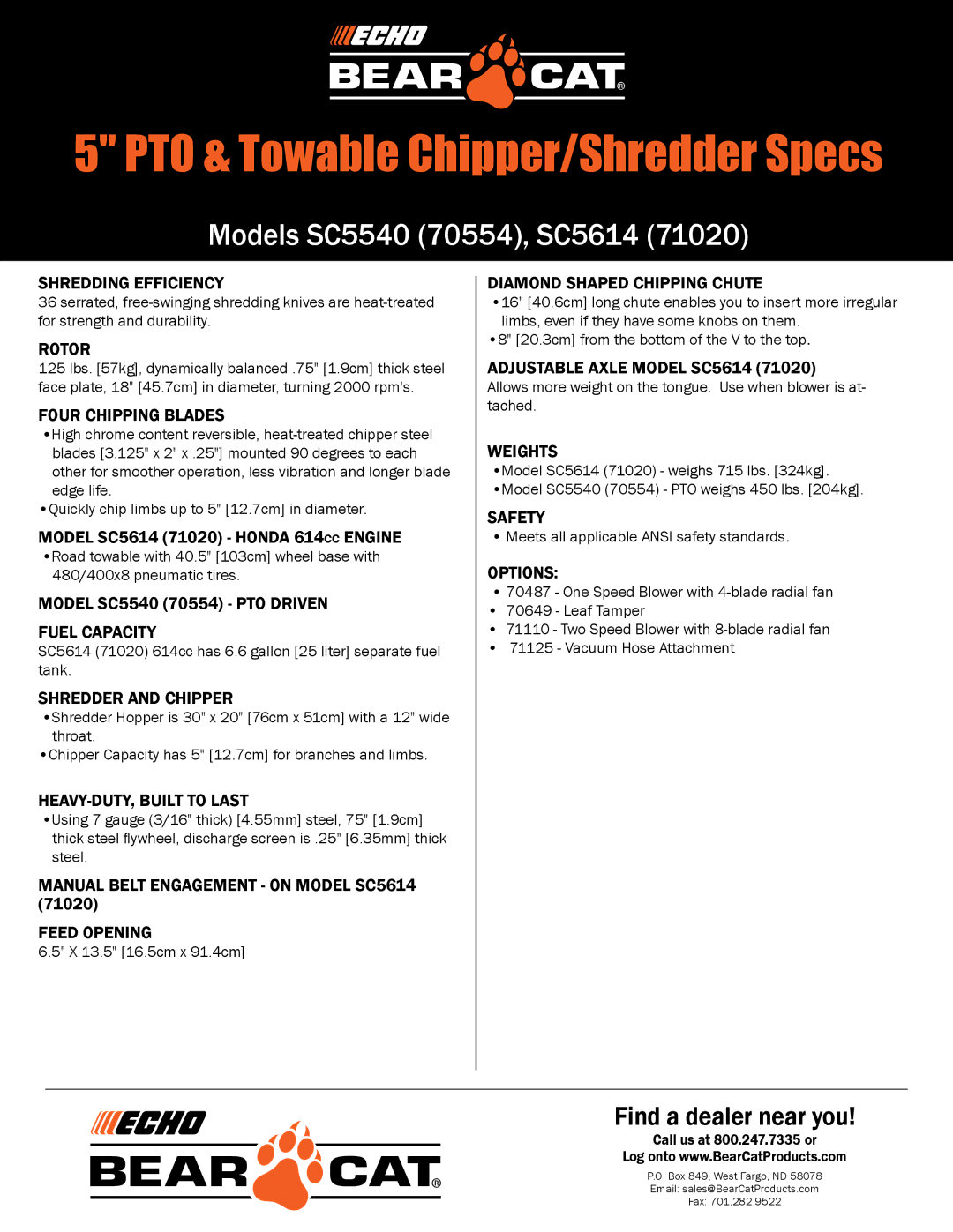 Echo Bear Cat 71110, 71125 Shredding Efficiency, Rotor, Four Chipping Blades, Fuel Capacity, Shredder and Chipper, Weights 