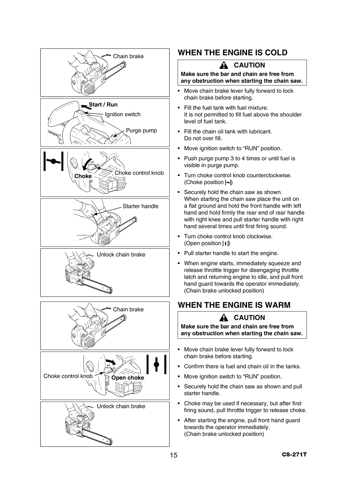 Echo CS-271T instruction manual When the Engine is Cold, When the Engine is Warm 