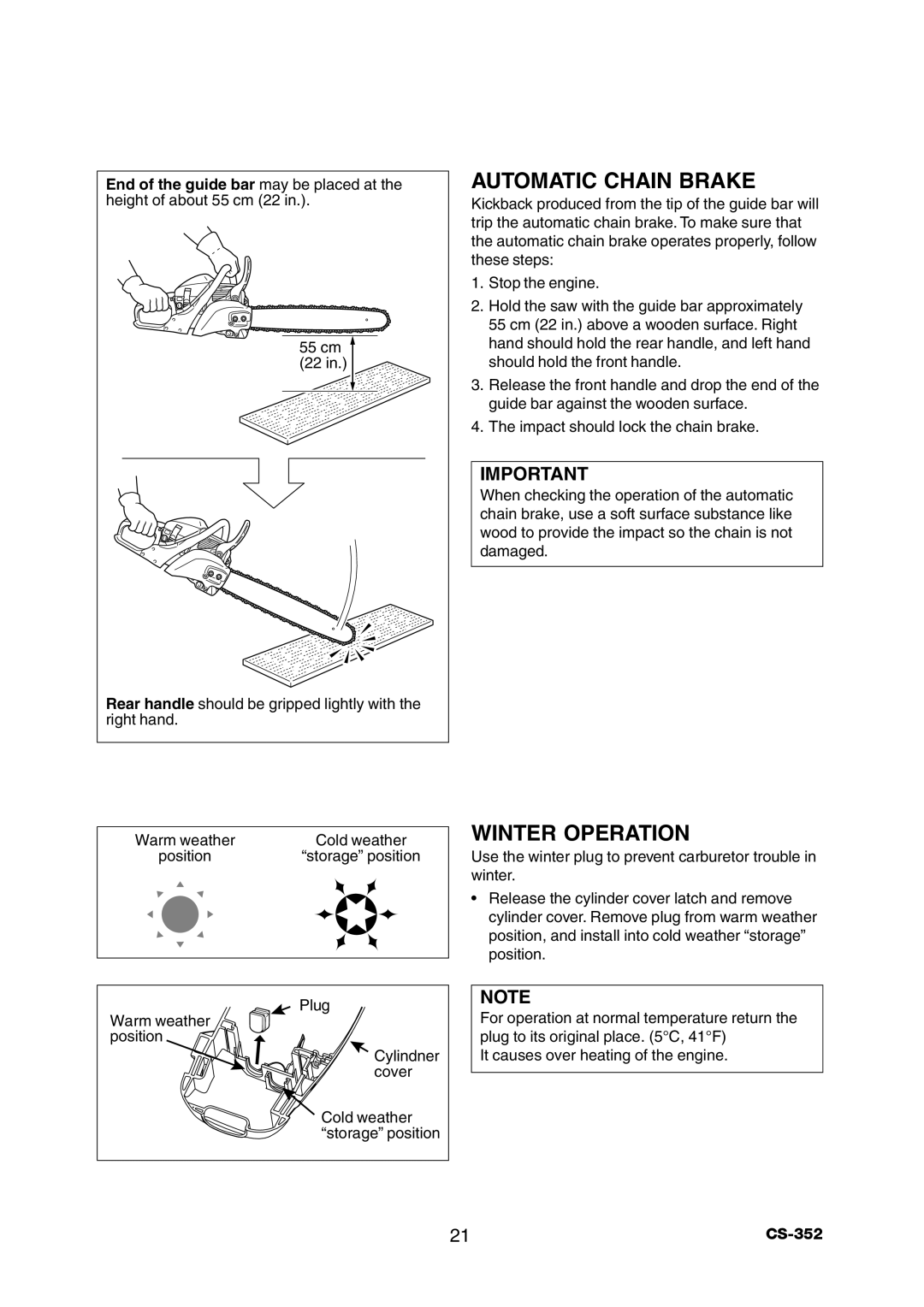 Echo CS-352 Automatic Chain Brake, Winter Operation, End of the guide bar may be placed at the height of about 55 cm 22 in 