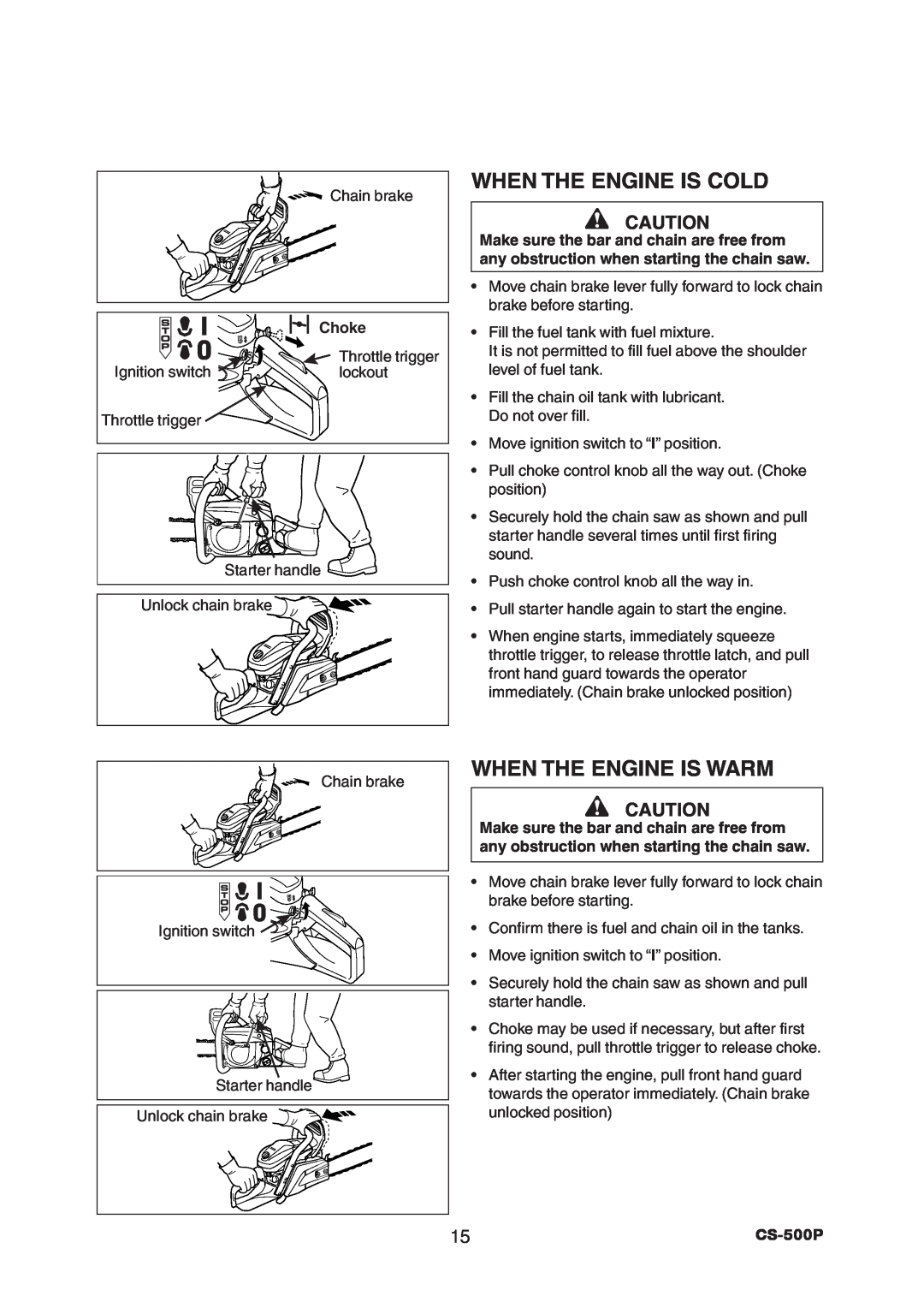 Echo CS-500P instruction manual When The Engine Is Cold, When The Engine Is Warm 