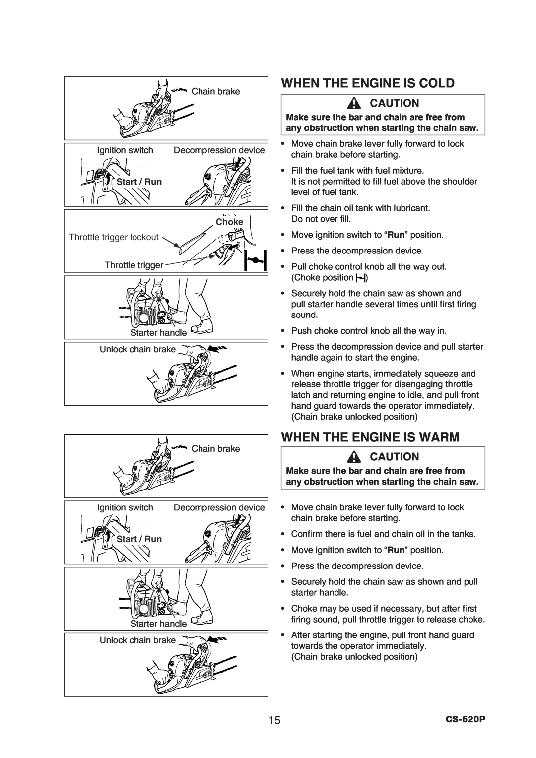Echo CS-620P instruction manual When The Engine Is Cold, When The Engine Is Warm, Start / Run Choke 