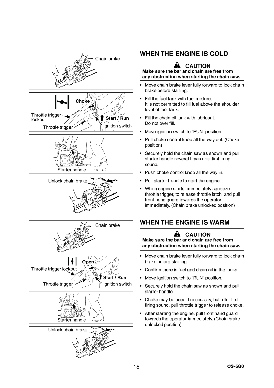 Echo CS-680 instruction manual When the Engine is Cold, When the Engine is Warm 