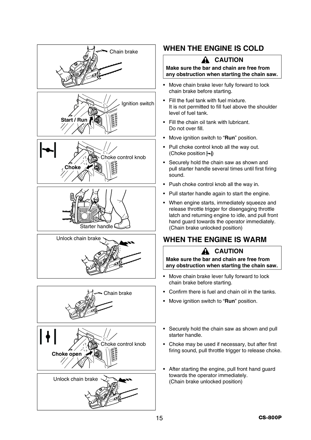 Echo CS-800P instruction manual When the Engine is Cold, When the Engine is Warm, Choke open, Chain brake unlocked position 